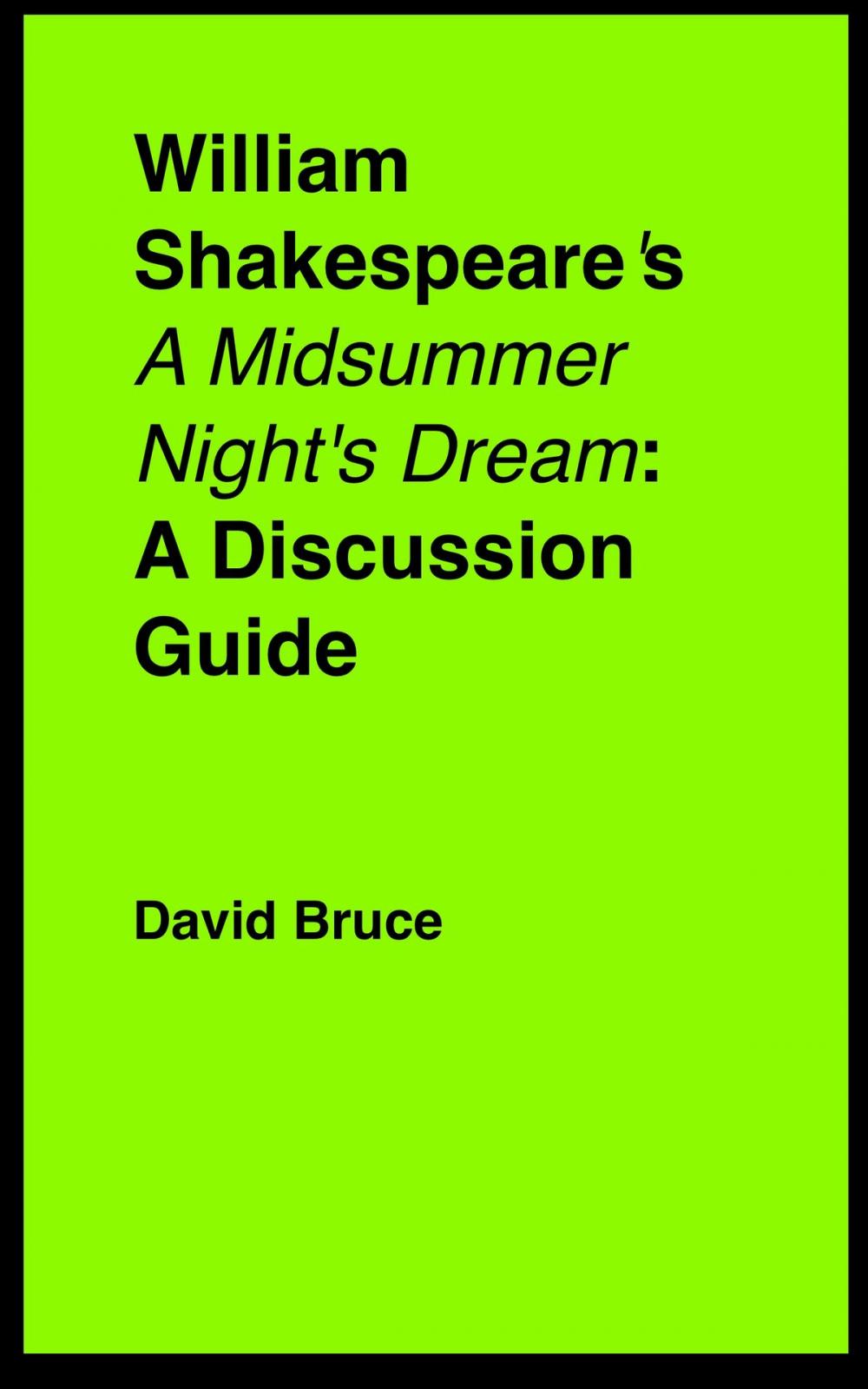 Big bigCover of William Shakespeare's "A Midsummer Night's Dream": A Discussion Guide