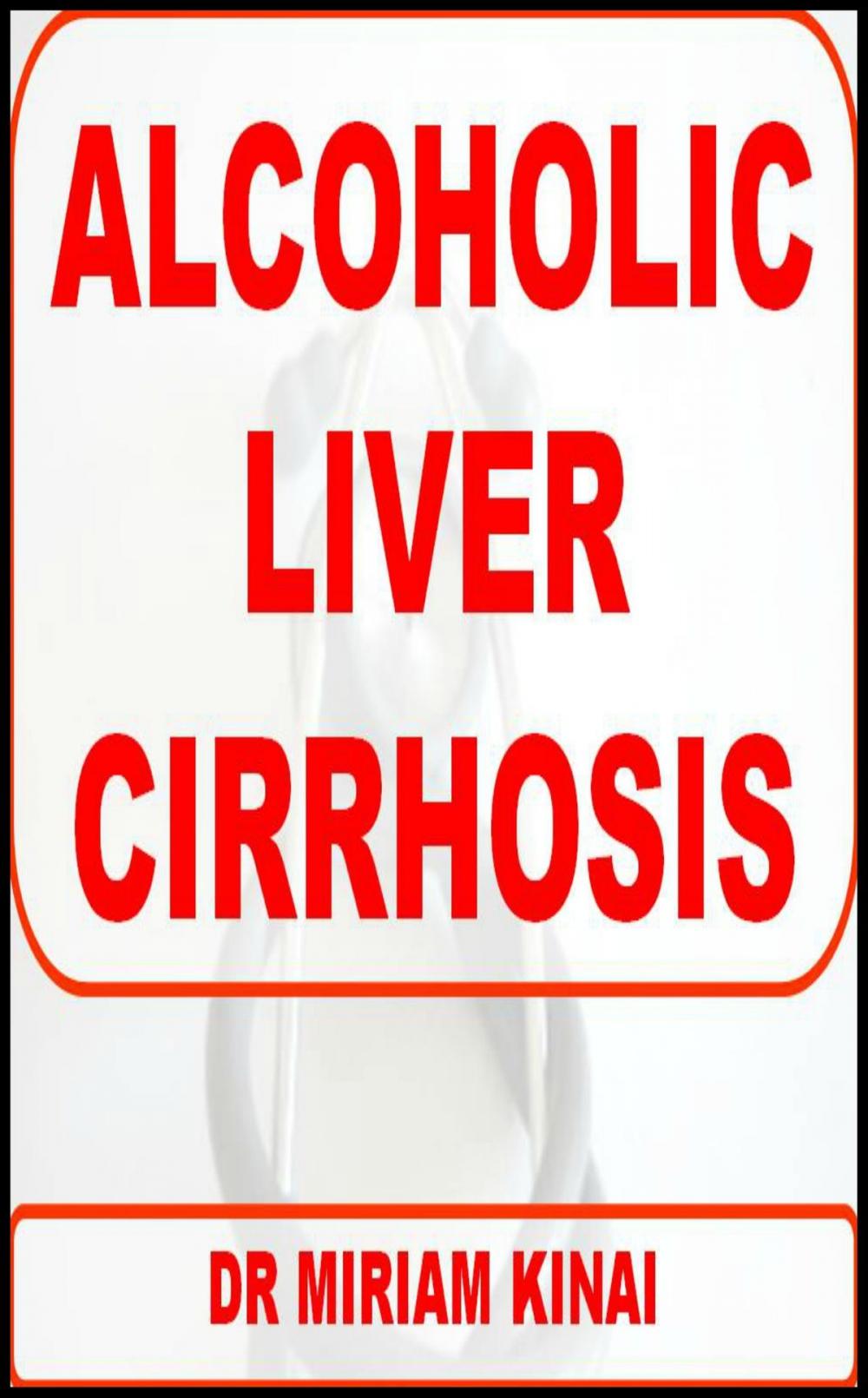 Big bigCover of Alcoholic Liver Cirrhosis