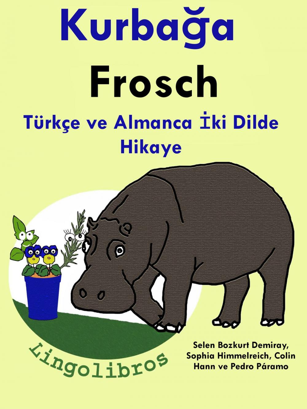 Big bigCover of Türkçe ve Almanca İki Dilde Hikaye: Kurbağa - Frosch - Almanca Öğrenme Serisi