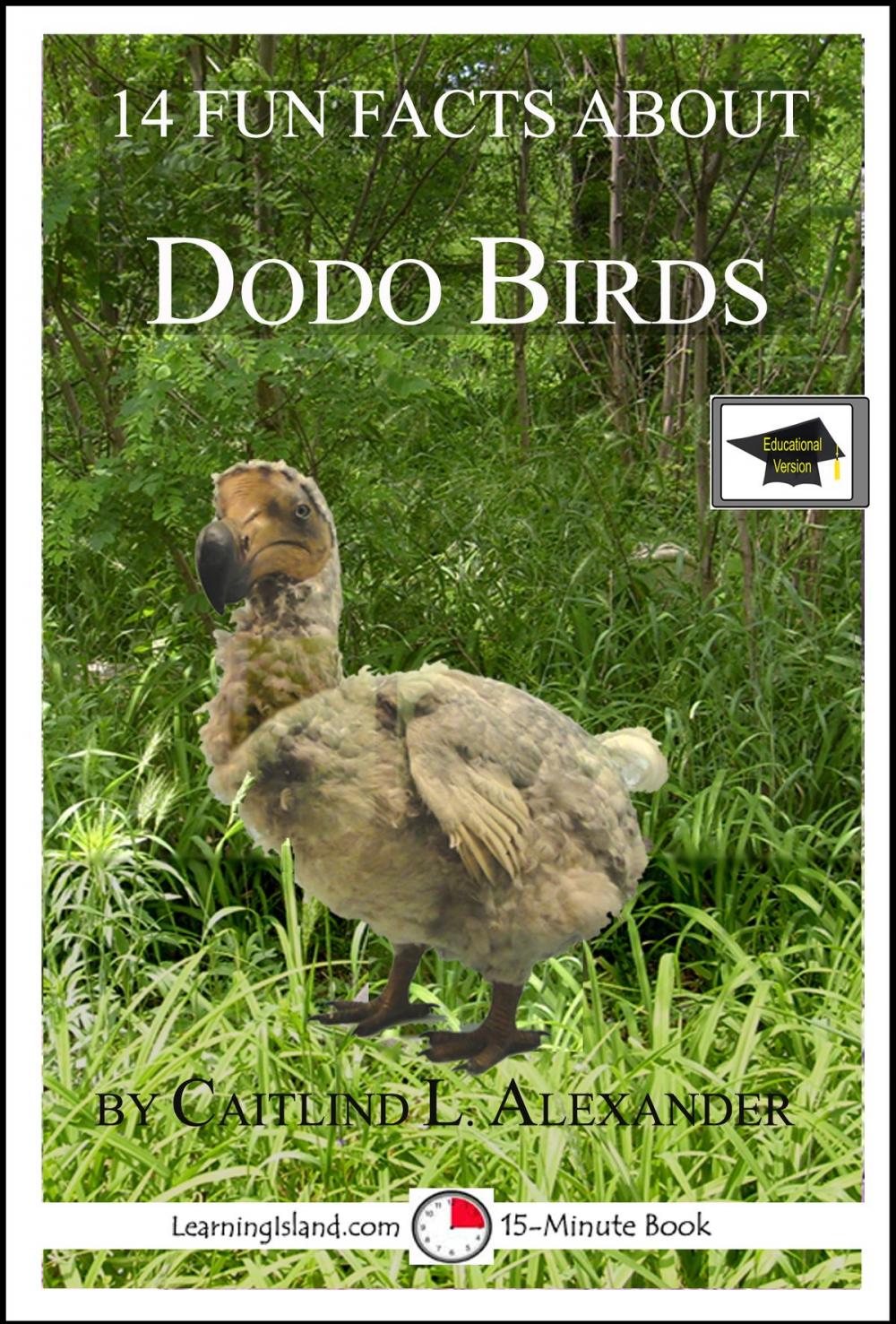 Big bigCover of 14 Fun Facts About Dodo Birds: Educational Version