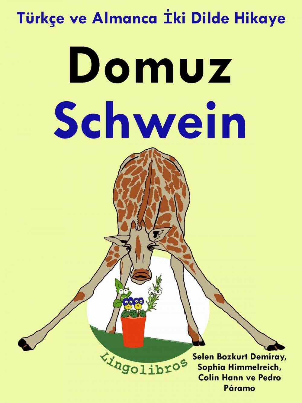 Big bigCover of Türkçe ve Almanca İki Dilde Hikaye: Domuz - Schwein - Almanca Öğrenme Serisi