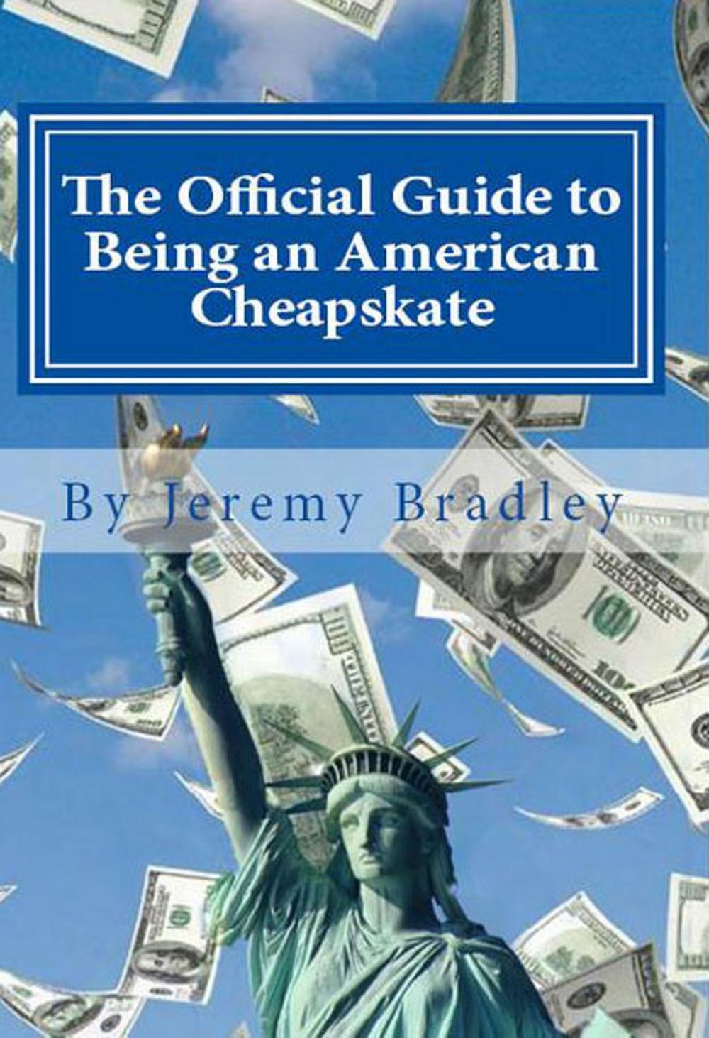 Big bigCover of The Official Guide to Being an American Cheapskate