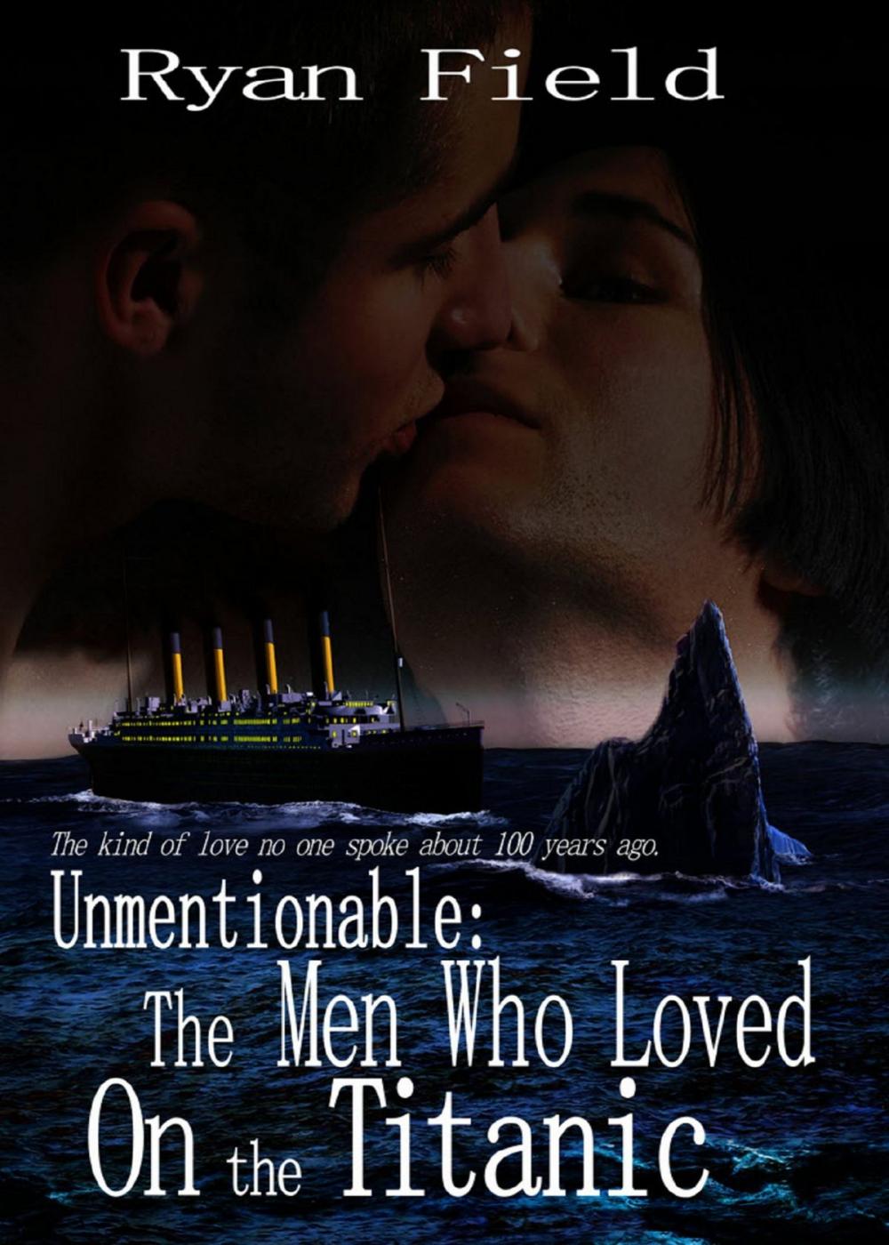 Big bigCover of Unmentionable: The Men Who Loved On The Titanic