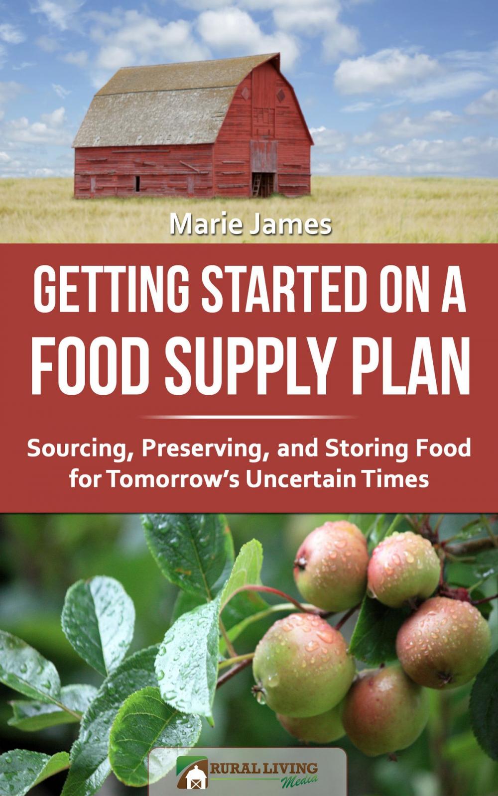 Big bigCover of Getting Started on a Food Supply Plan: Sourcing, Preserving, and Storing Food for Tomorrow's Uncertain Times