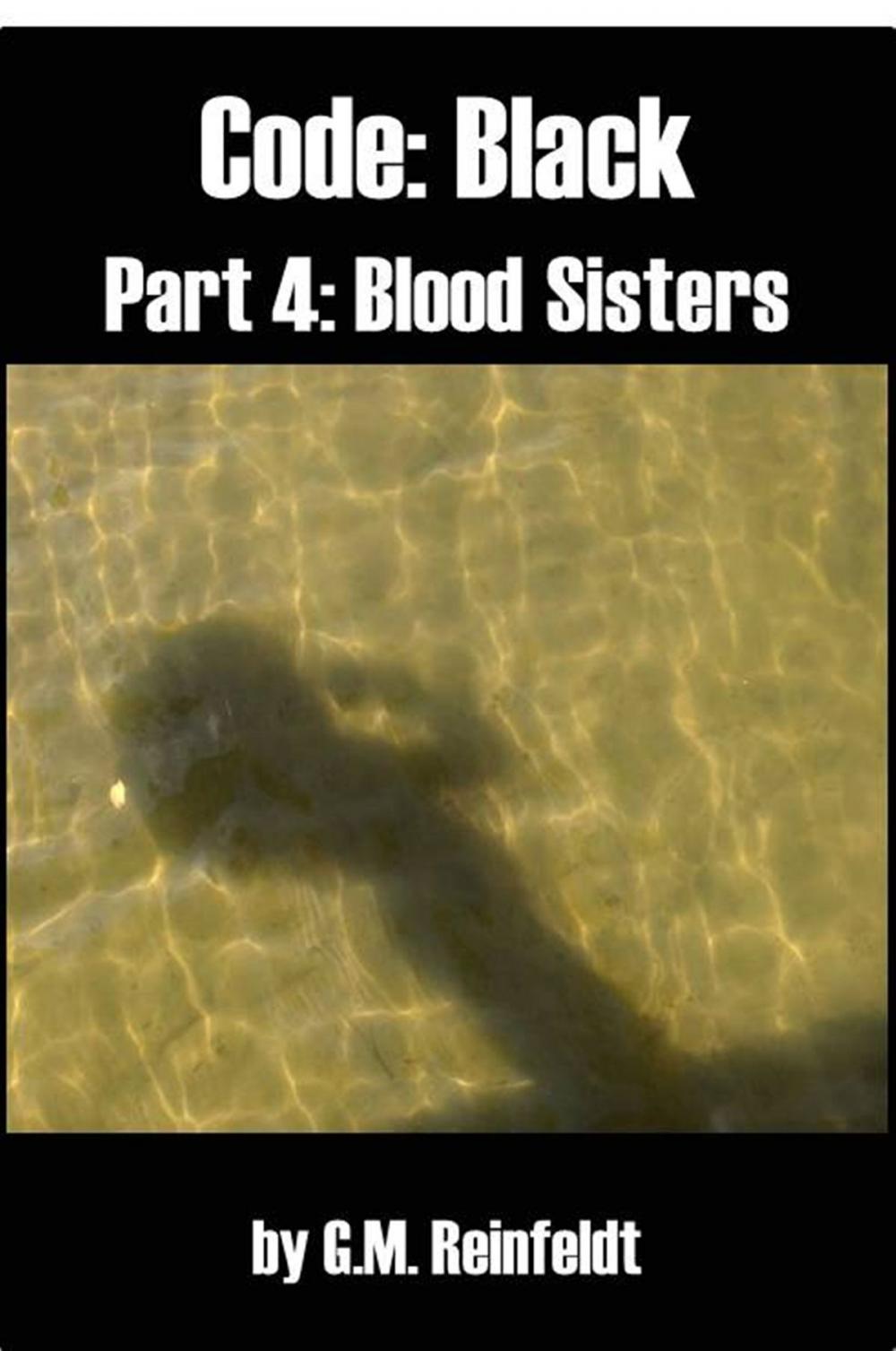 Big bigCover of Blood Sisters (Code:Black Part 4)