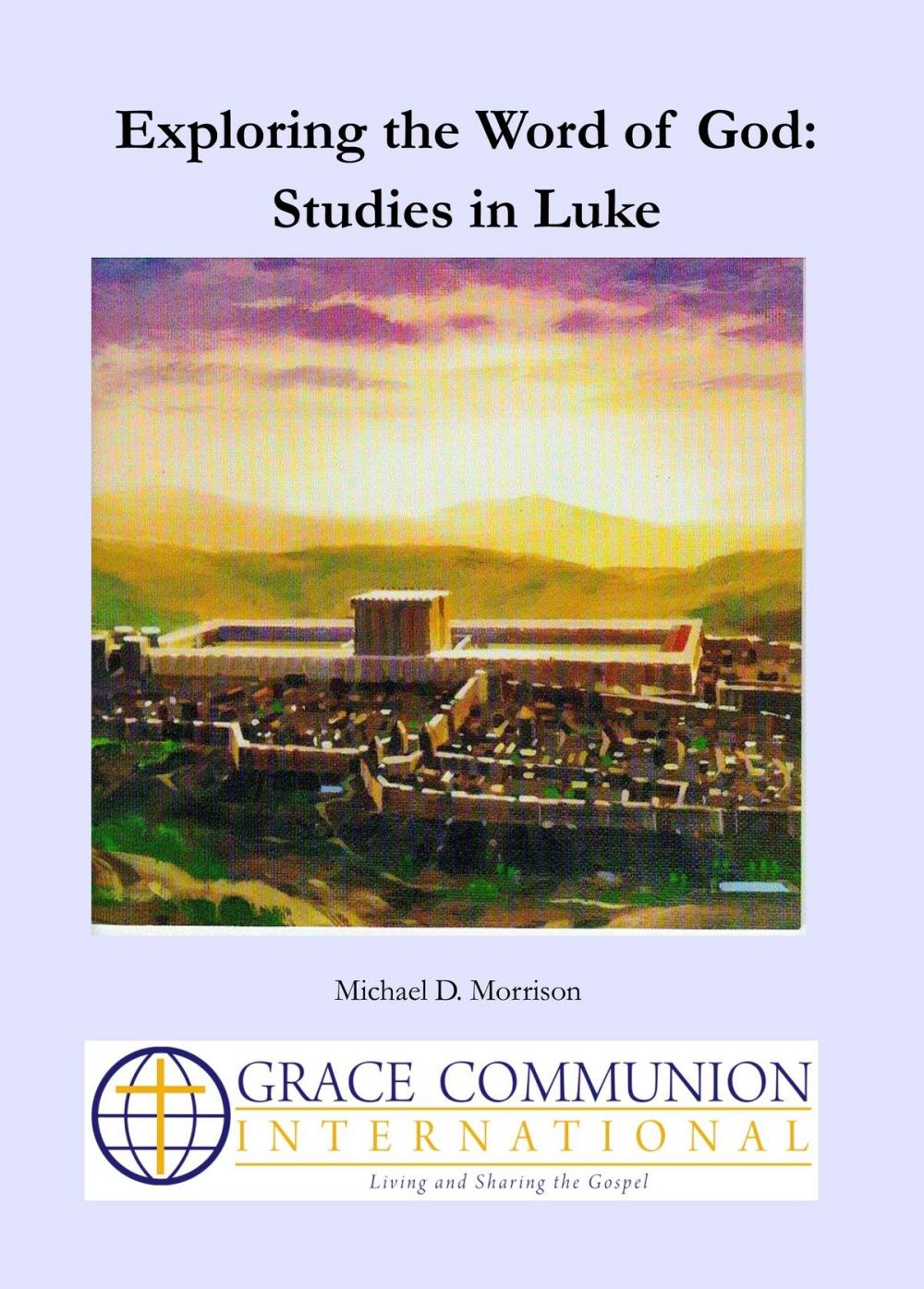 Big bigCover of Exploring the Word of God: Studies in Luke