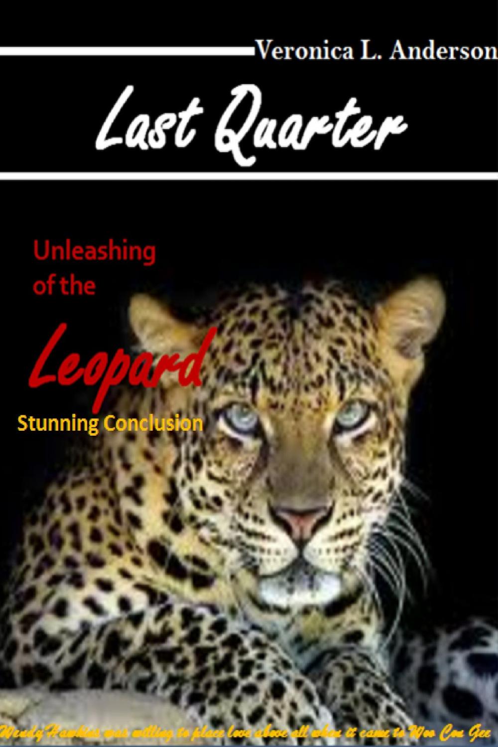 Big bigCover of Last Quarter: Unleashing of the Leopard: Stunning Conclusion