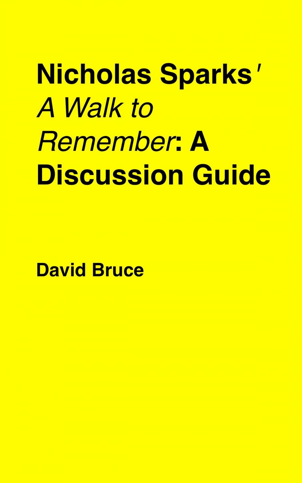 Big bigCover of Nicholas Sparks' "A Walk to Remember": A Discussion Guide