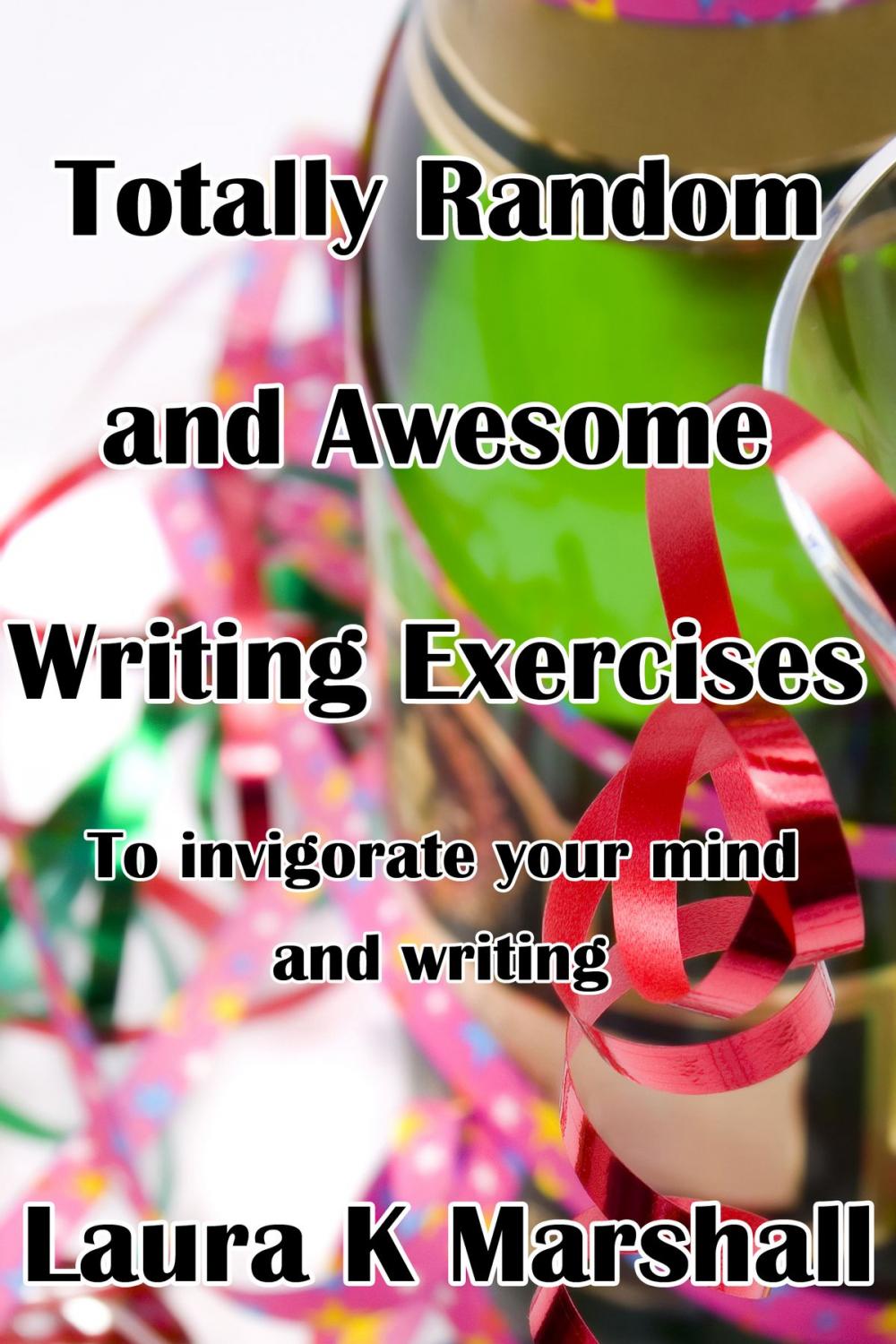 Big bigCover of Totally Random and Awesome Writing Exercises