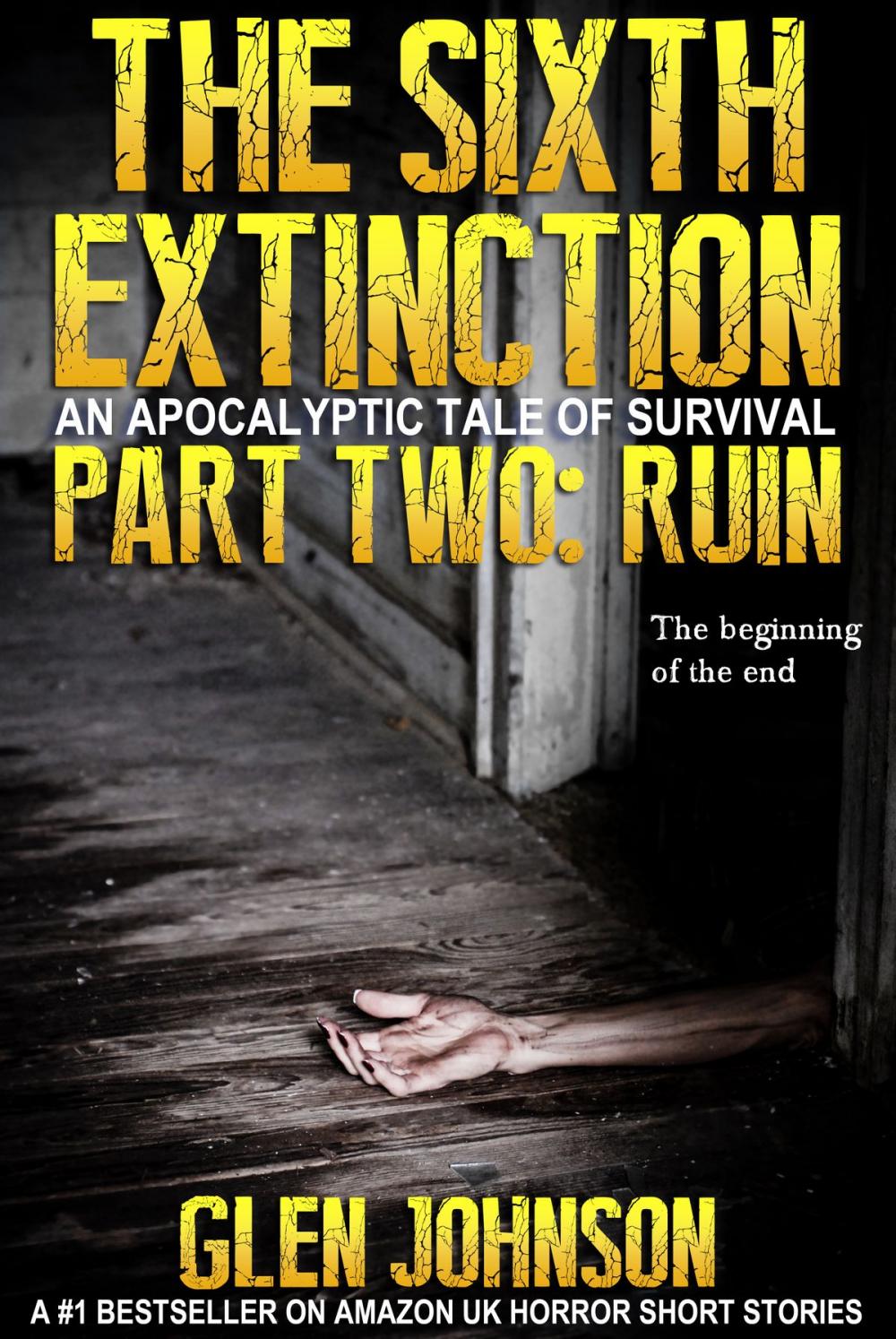 Big bigCover of The Sixth Extinction: An Apocalyptic Tale of Survival. Part Two: Ruin.