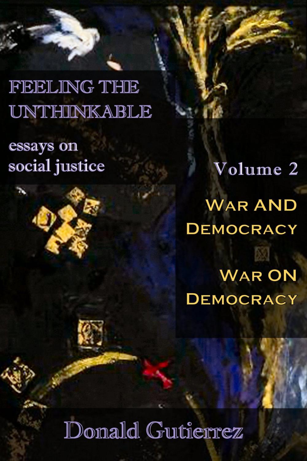 Big bigCover of Feeling the Unthinkable, Vol. 2: War and Democracy- War on Democracy