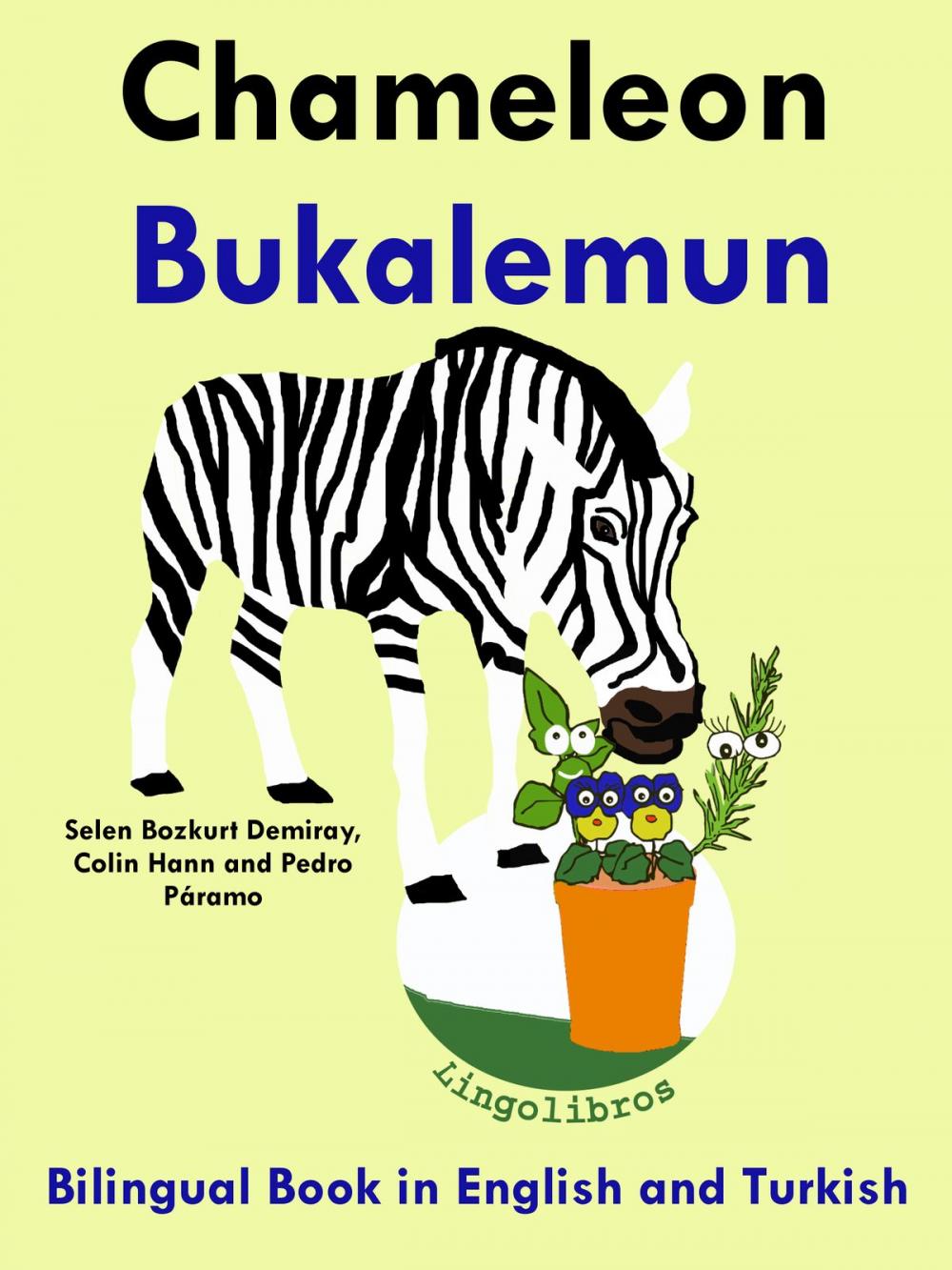 Big bigCover of Bilingual Book in English and Turkish: Chameleon - Bukalemun - Learn Turkish Series