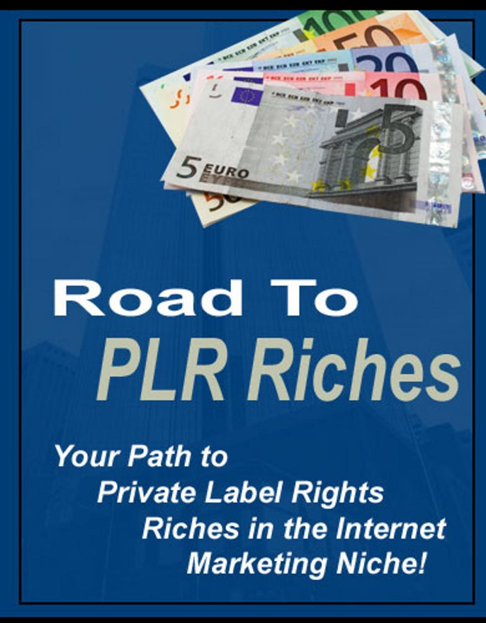 Big bigCover of Road to PLR Riches