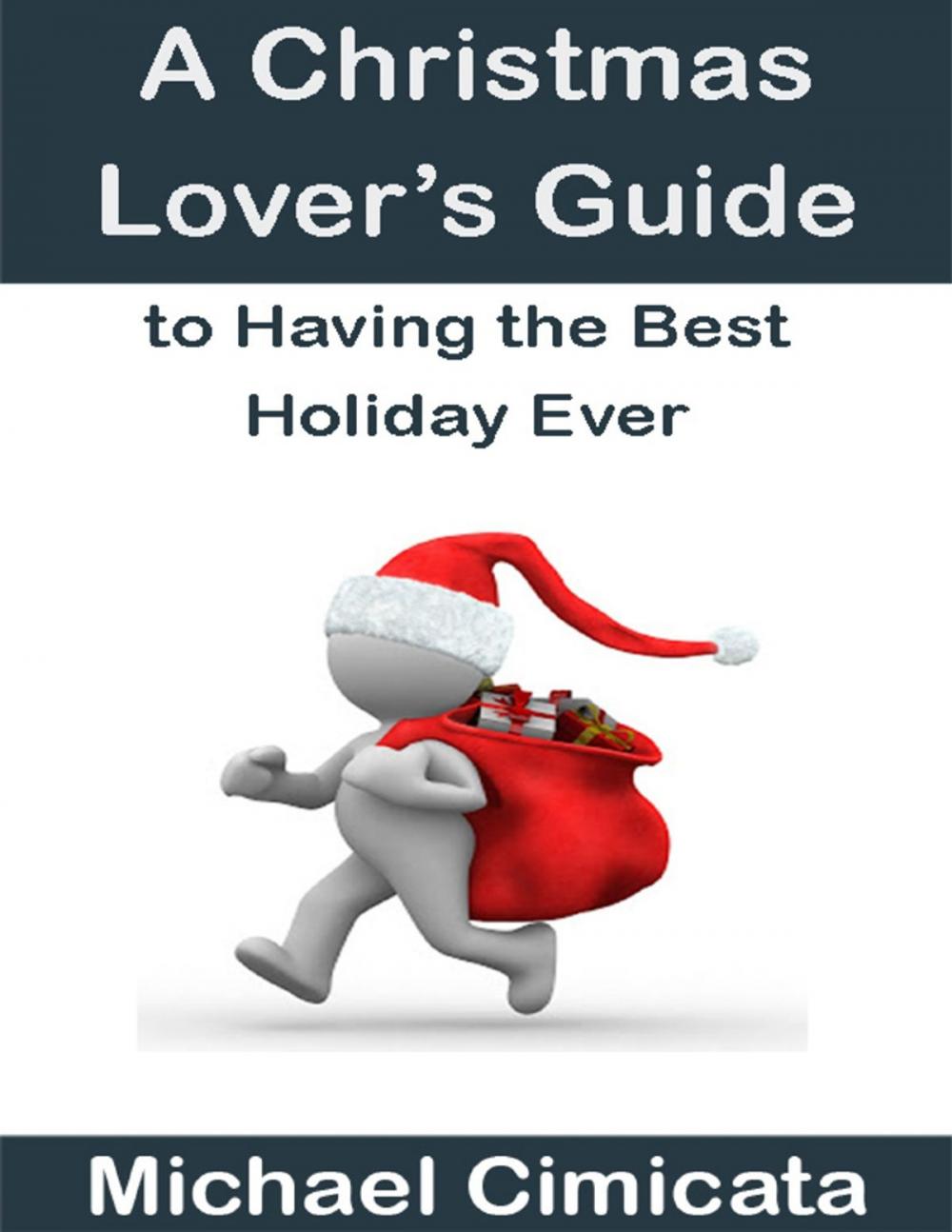 Big bigCover of A Christmas Lover’s Guide to Having the Best Holiday Ever