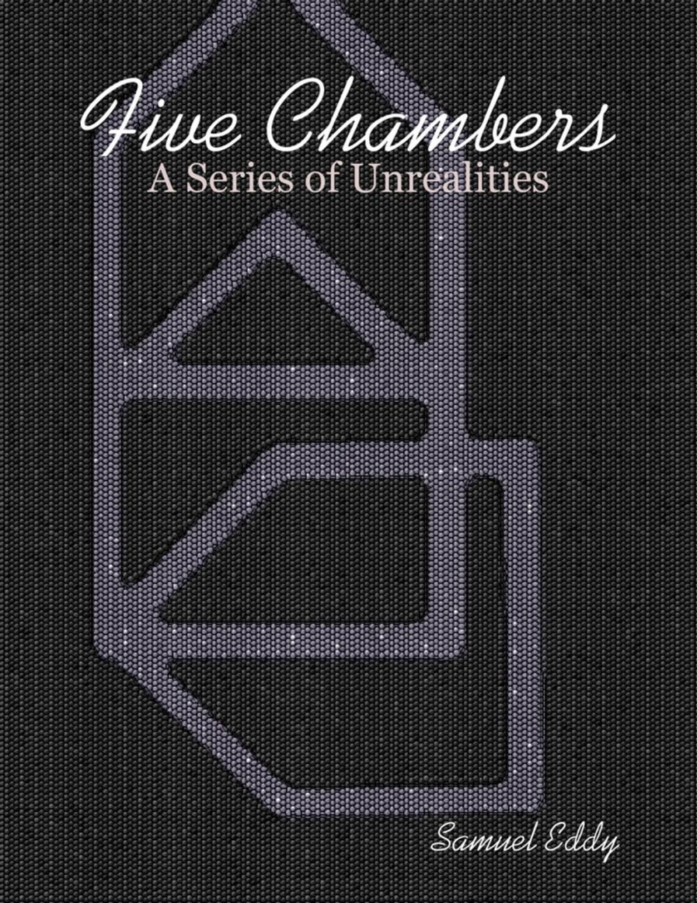 Big bigCover of Five Chambers - A Series of Unrealities