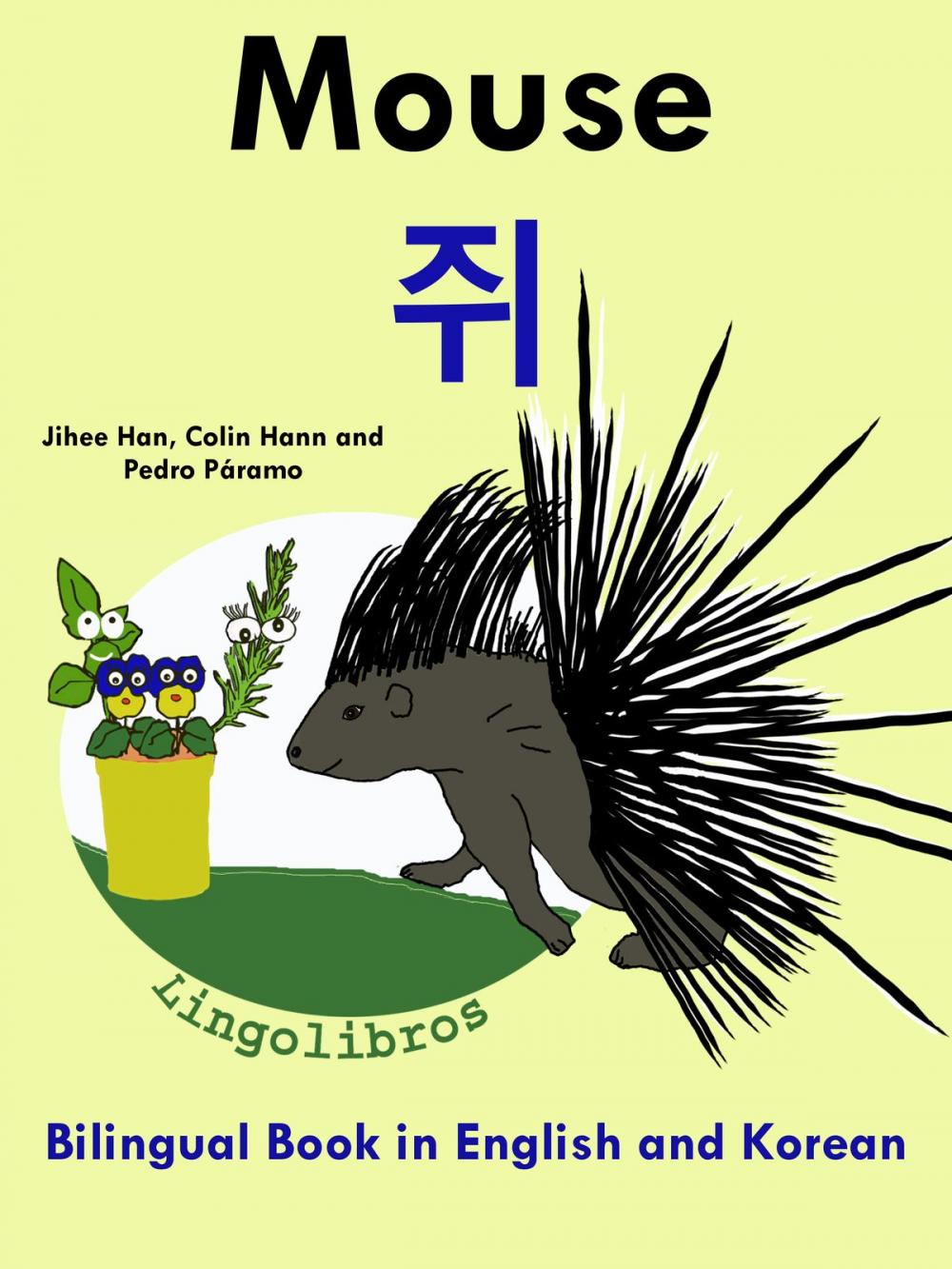 Big bigCover of Bilingual Book in English and Korean: Mouse - 쥐 - Learn Korean Series