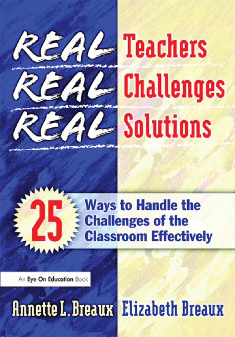 Big bigCover of Real Teachers, Real Challenges, Real Solutions