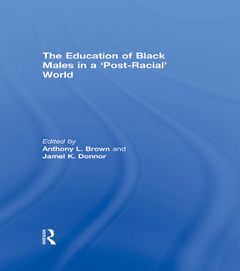 Big bigCover of The Education of Black Males in a 'Post-Racial' World