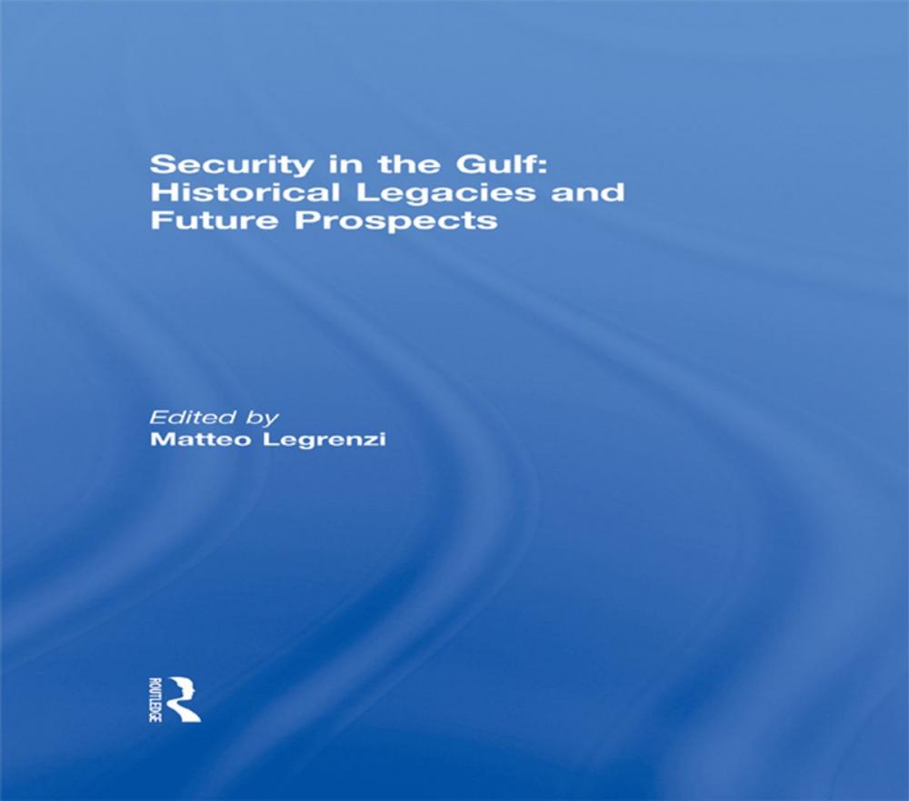 Big bigCover of Security in the Gulf: Historical Legacies and Future Prospects