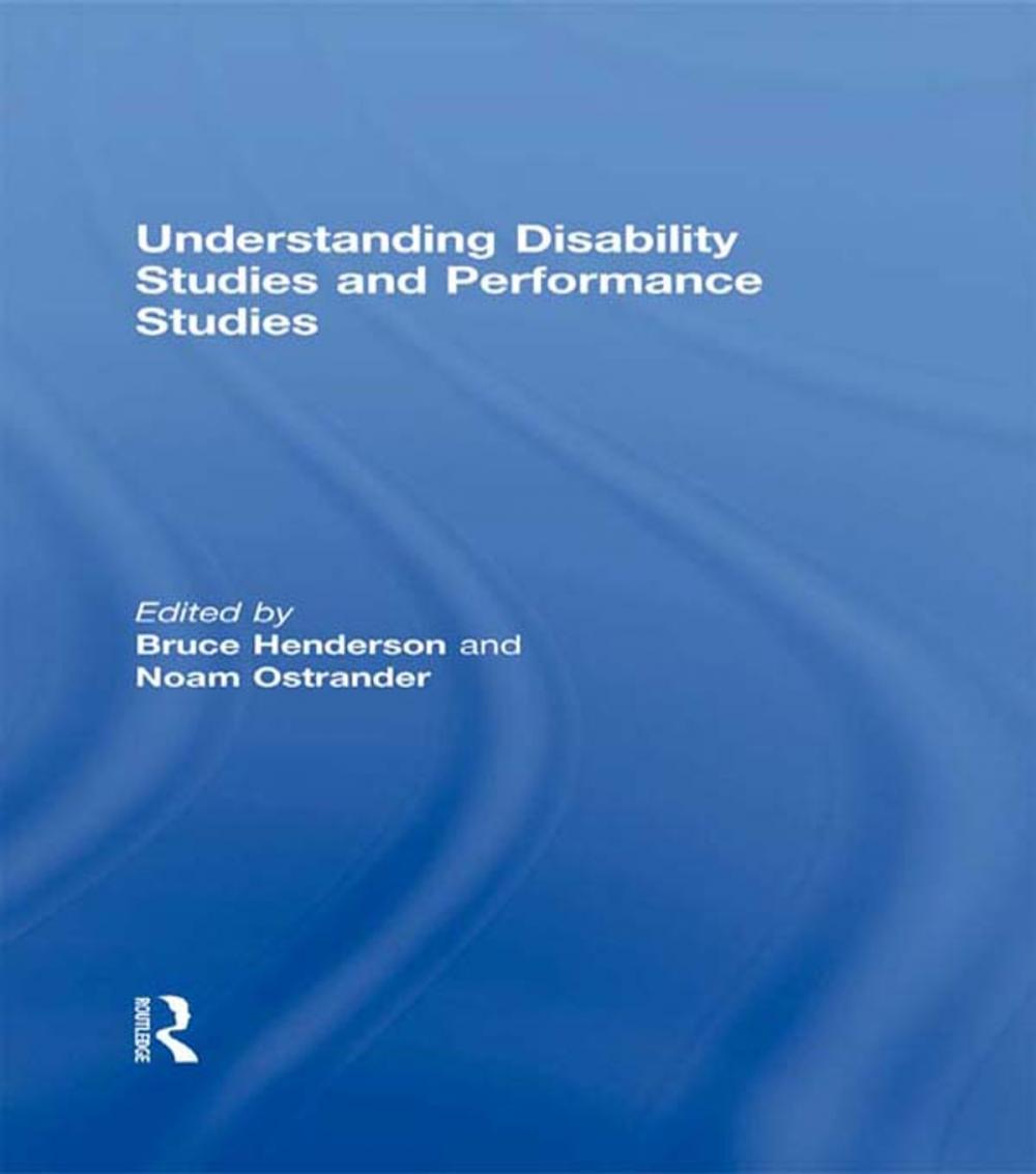 Big bigCover of Understanding Disability Studies and Performance Studies