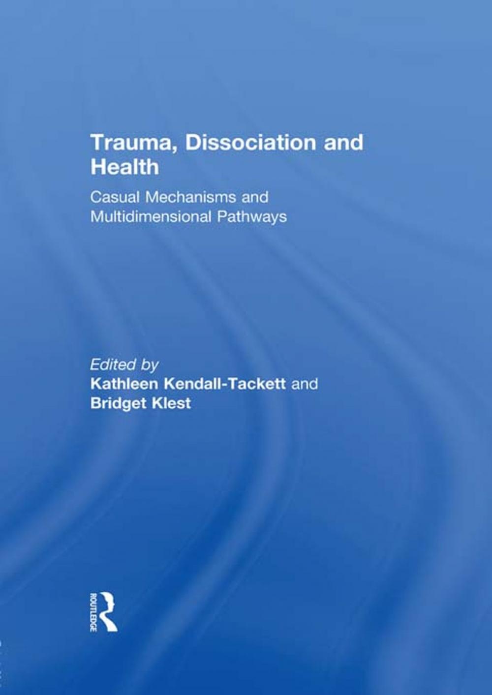 Big bigCover of Trauma, Dissociation and Health