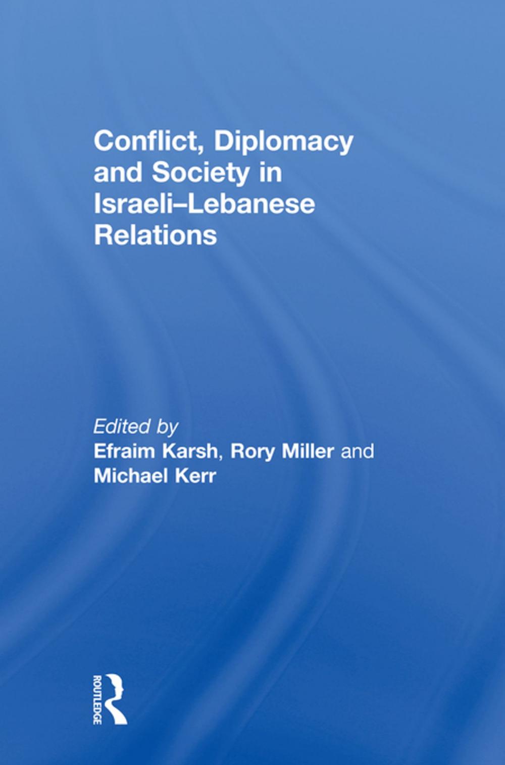 Big bigCover of Conflict, Diplomacy and Society in Israeli-Lebanese Relations