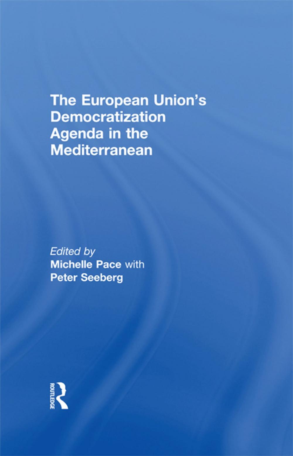 Big bigCover of The European Union's Democratization Agenda in the Mediterranean