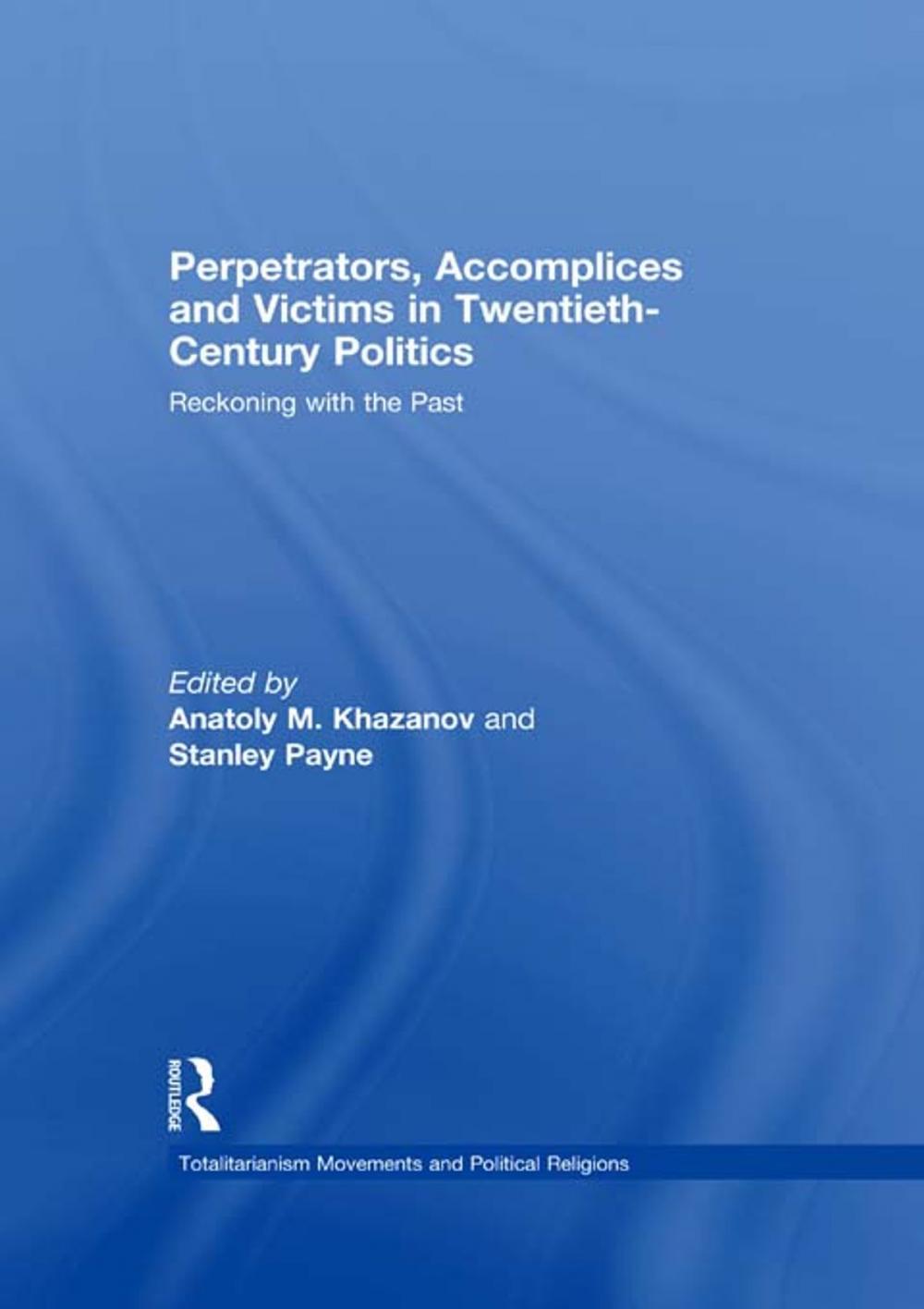 Big bigCover of Perpetrators, Accomplices and Victims in Twentieth-Century Politics