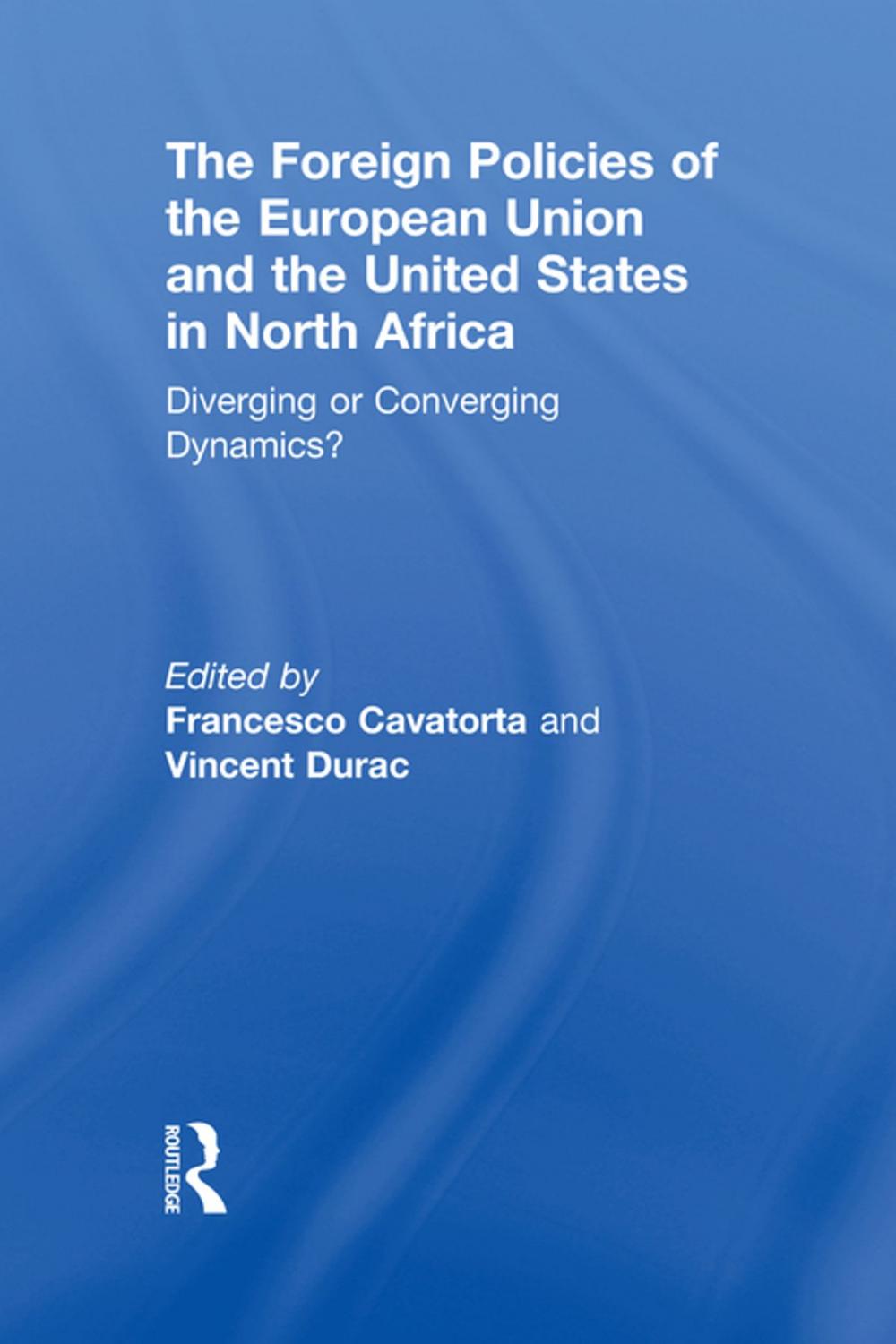 Big bigCover of The Foreign Policies of the European Union and the United States in North Africa