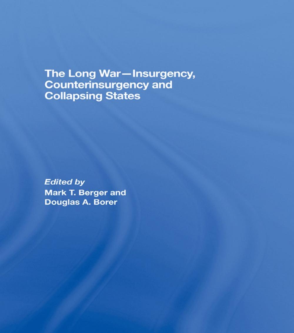 Big bigCover of The Long War - Insurgency, Counterinsurgency and Collapsing States