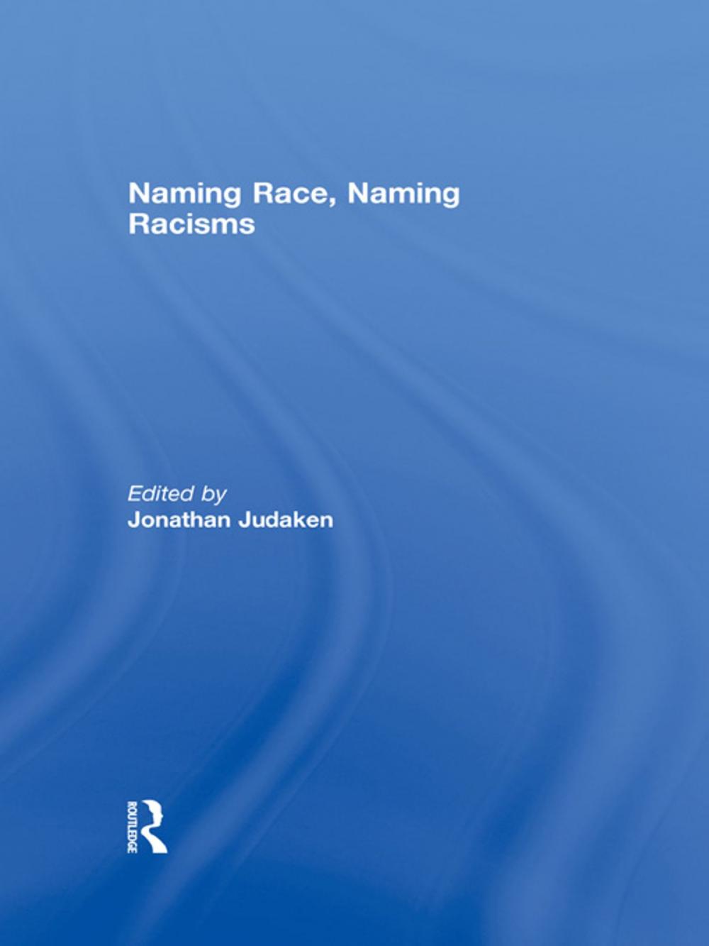 Big bigCover of Naming Race, Naming Racisms