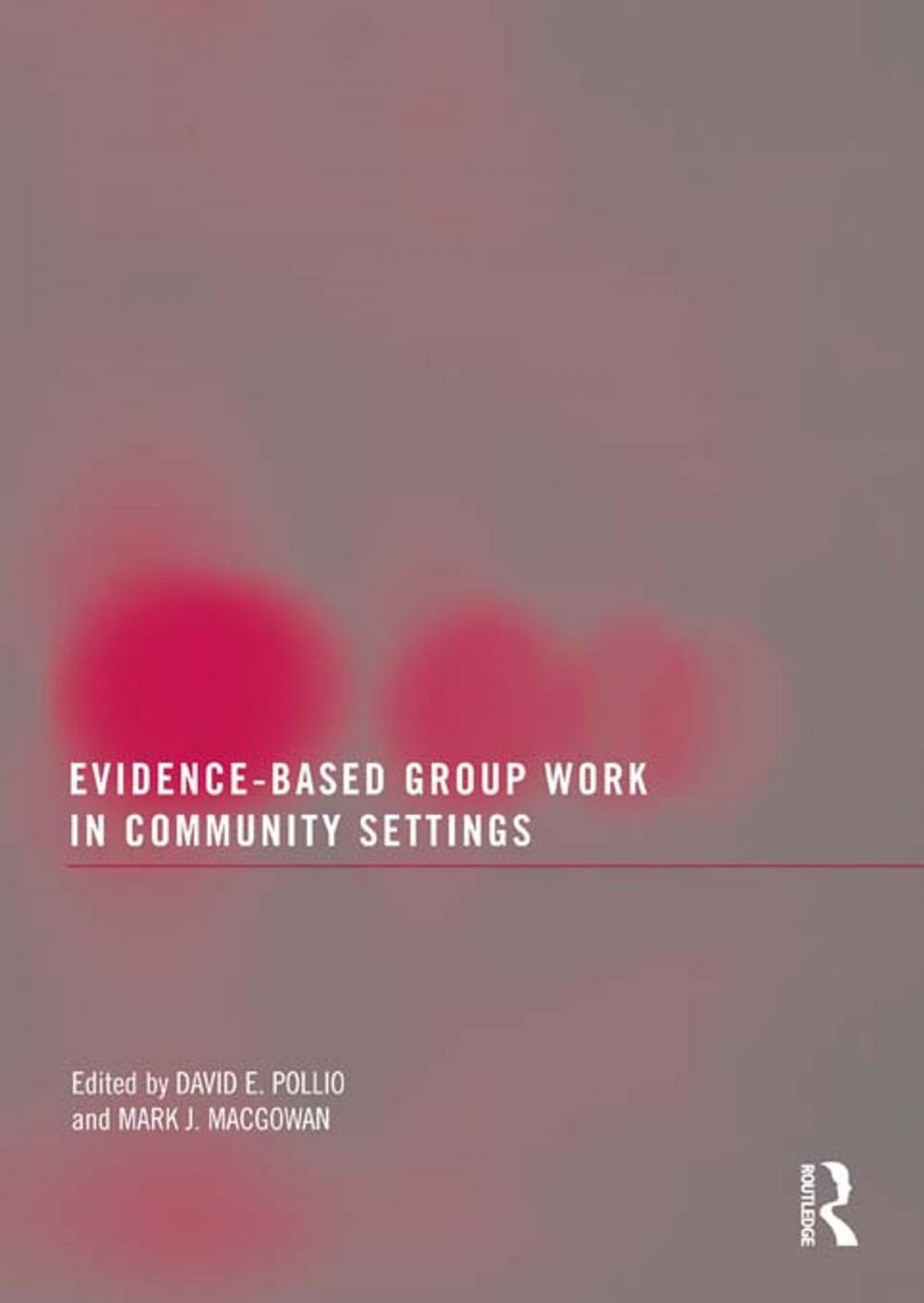 Big bigCover of Evidence-Based Group Work in Community Settings