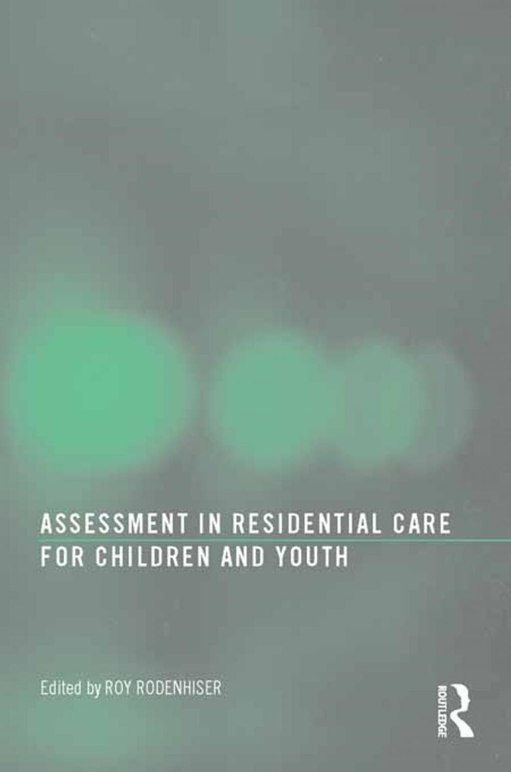 Big bigCover of Assessment in Residential Care for Children and Youth