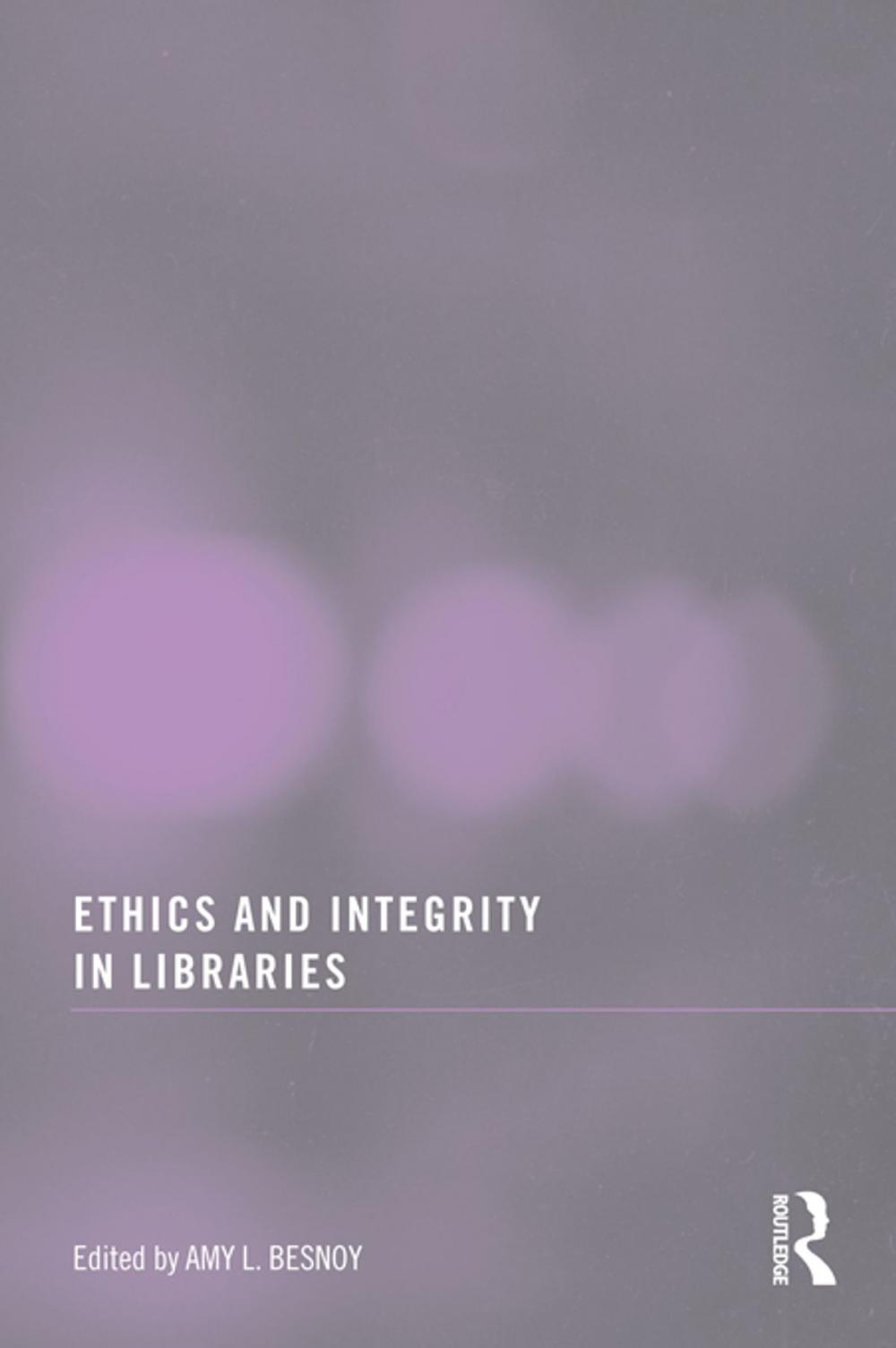 Big bigCover of Ethics And Integrity In Libraries