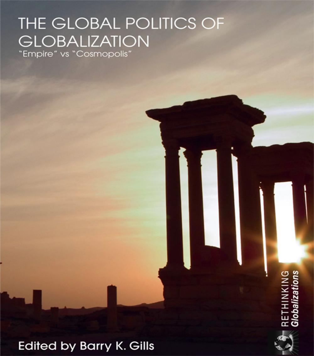 Big bigCover of The Global Politics of Globalization