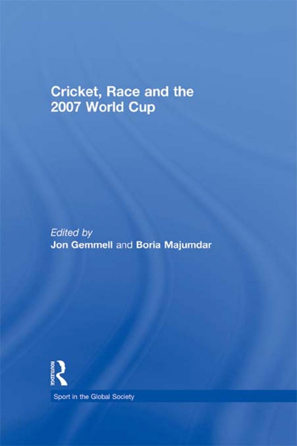 Big bigCover of Cricket, Race and the 2007 World Cup