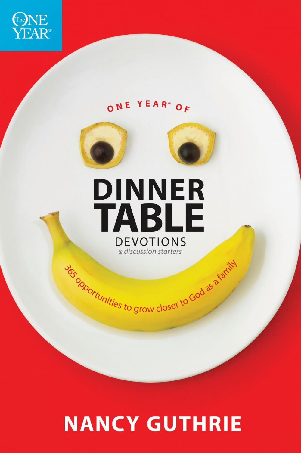 Big bigCover of One Year of Dinner Table Devotions and Discussion Starters