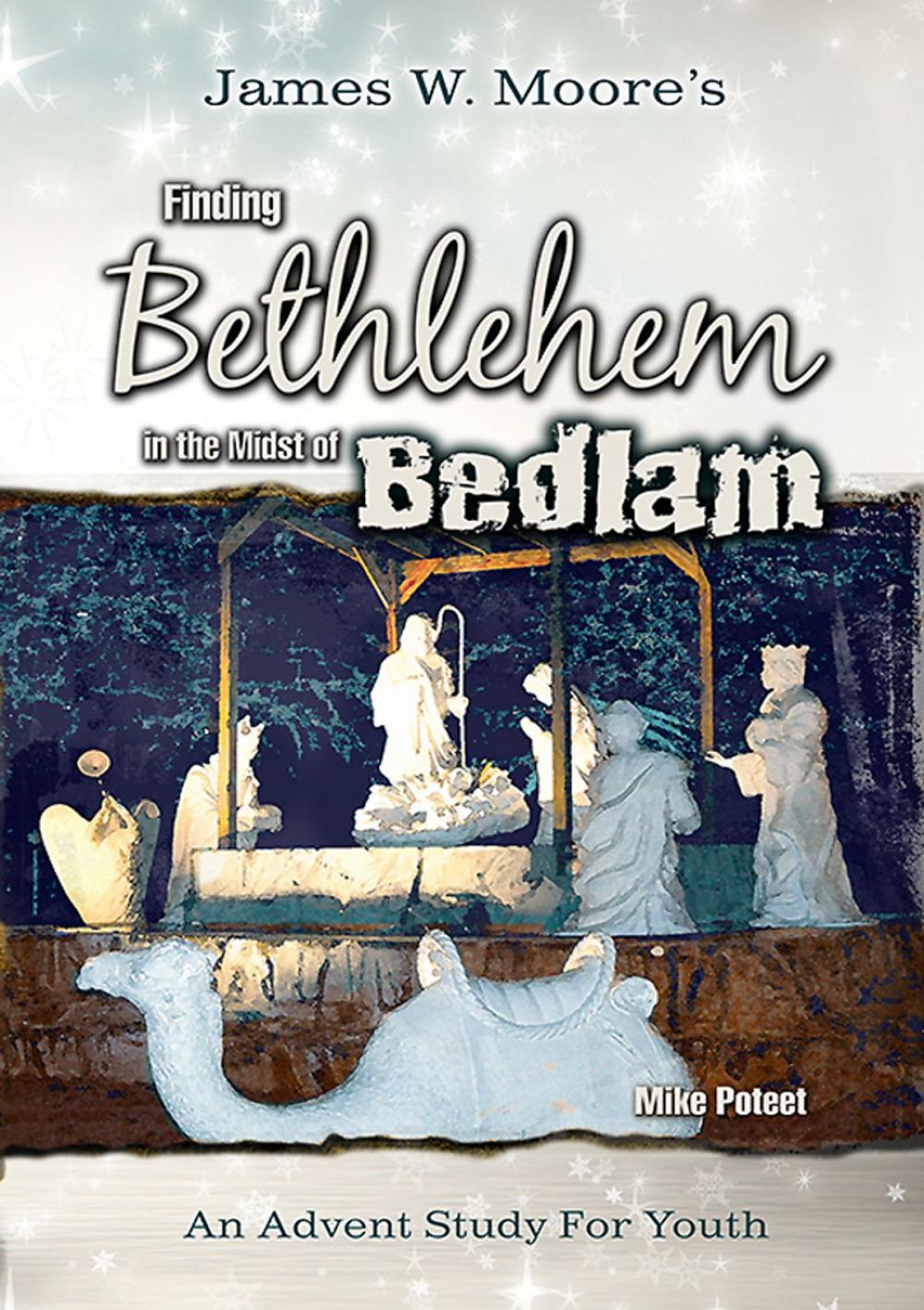 Big bigCover of Finding Bethlehem in the Midst of Bedlam - Youth Study