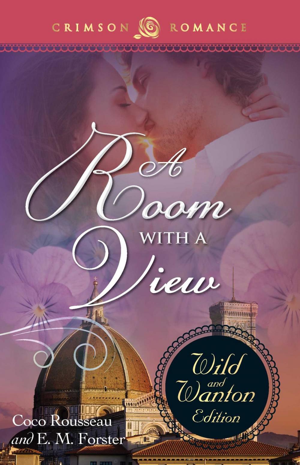 Big bigCover of A ROOM WITH A VIEW: THE WILD & WANTON EDITION