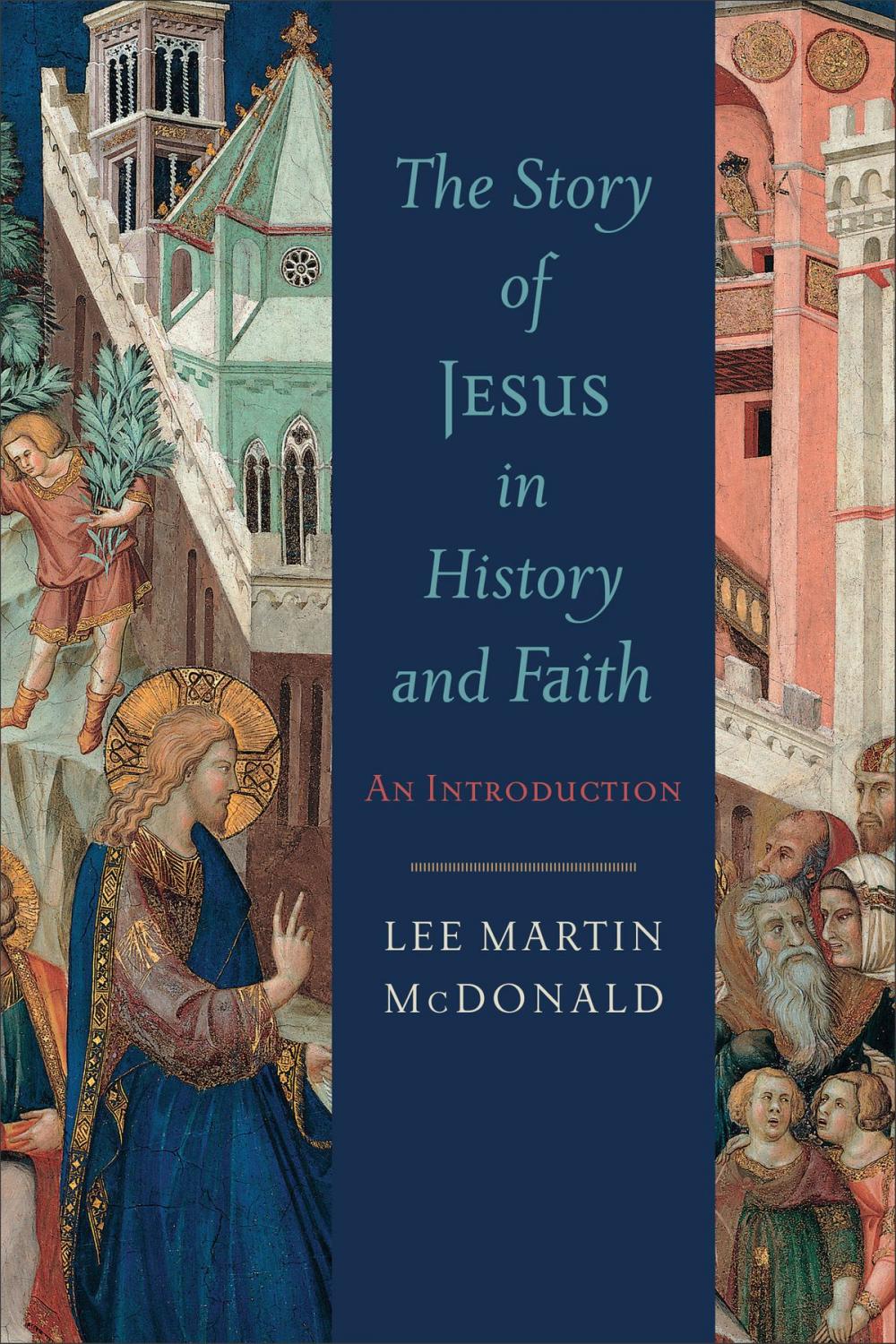 Big bigCover of The Story of Jesus in History and Faith