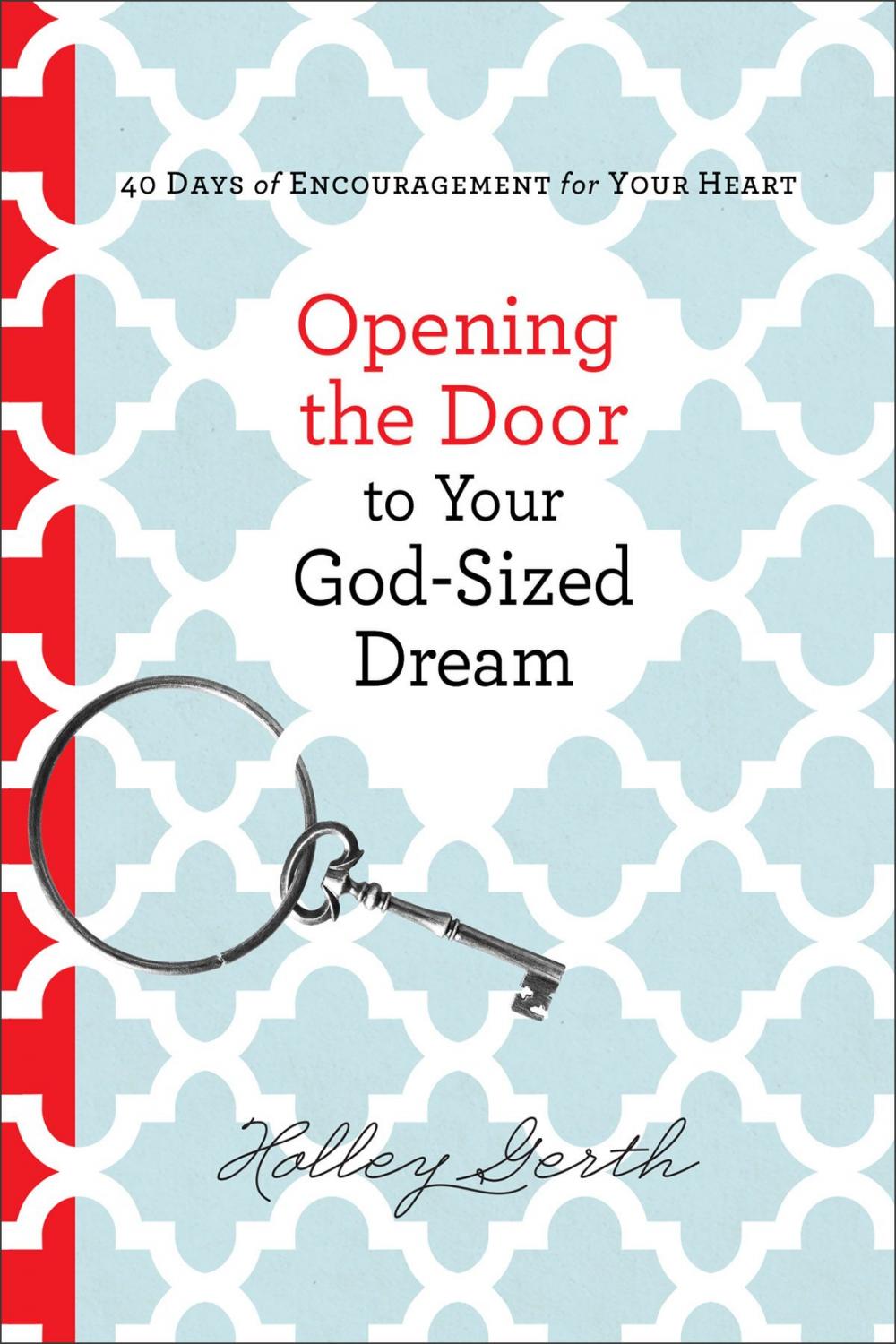 Big bigCover of Opening the Door to Your God-Sized Dream