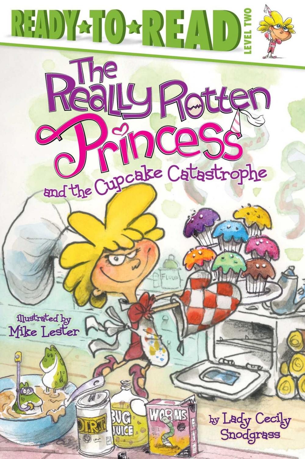 Big bigCover of The Really Rotten Princess and the Cupcake Catastrophe