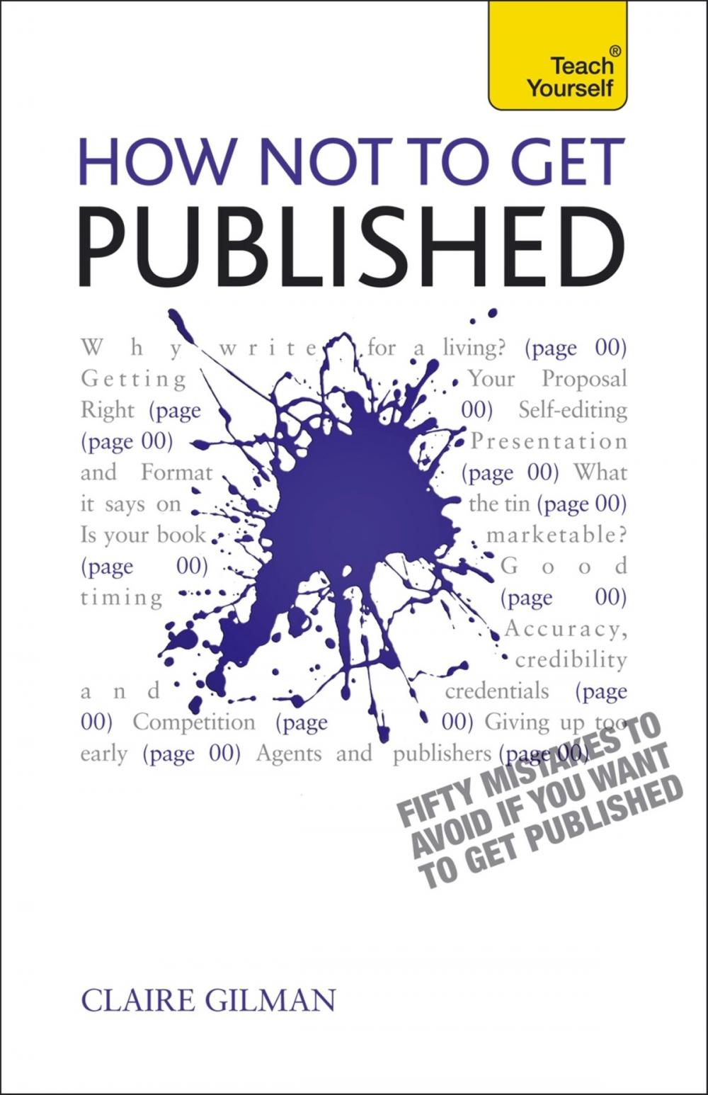 Big bigCover of How NOT to Get Published: Teach Yourself Ebook Epub