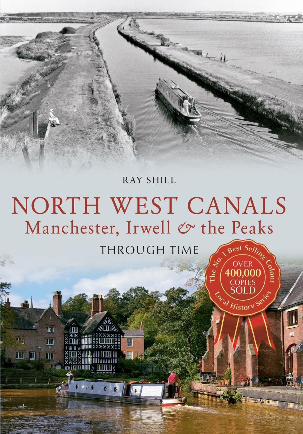 Big bigCover of North West Canals Manchester, Irwell and the Peaks Through Time