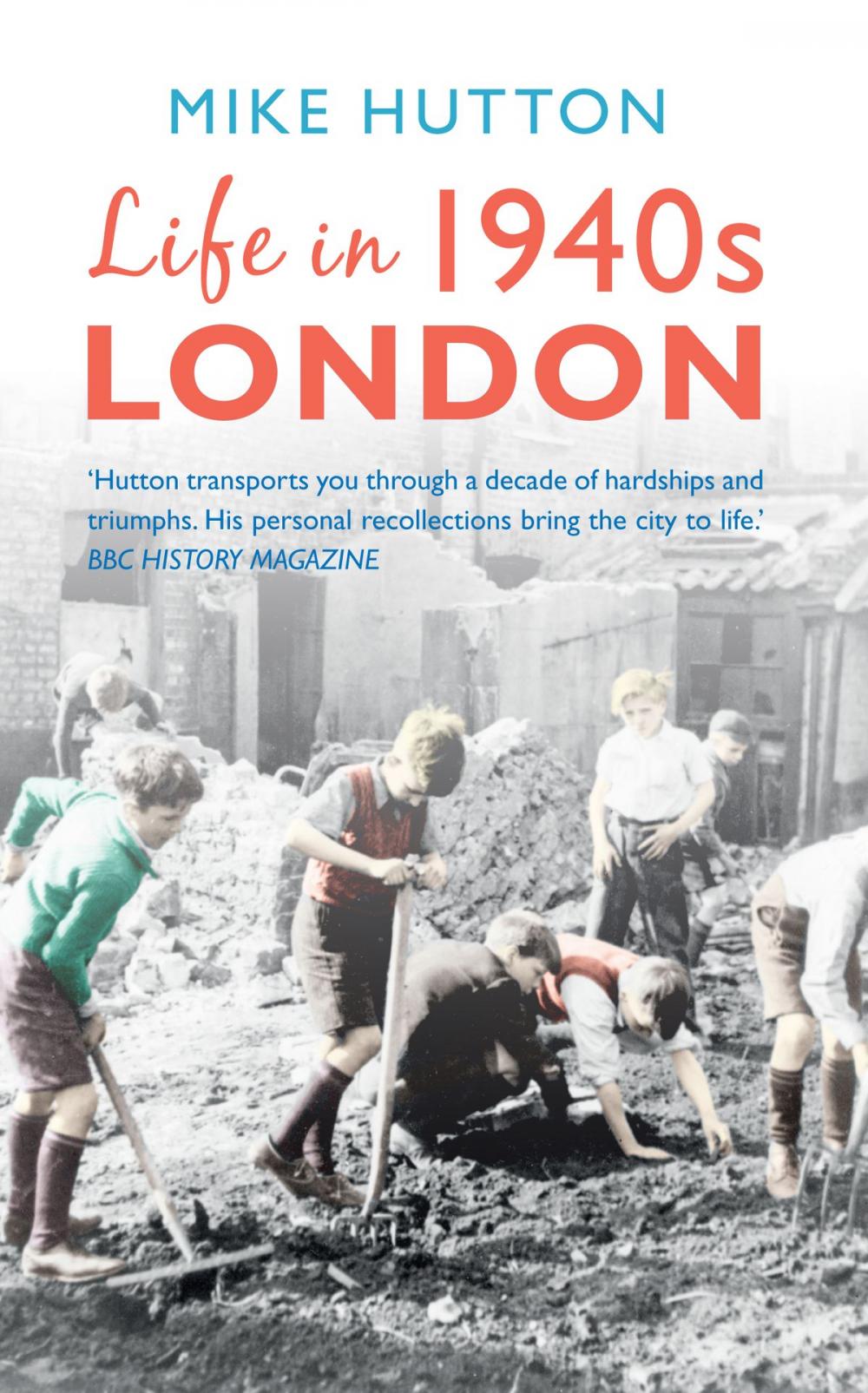 Big bigCover of Life in 1940s London
