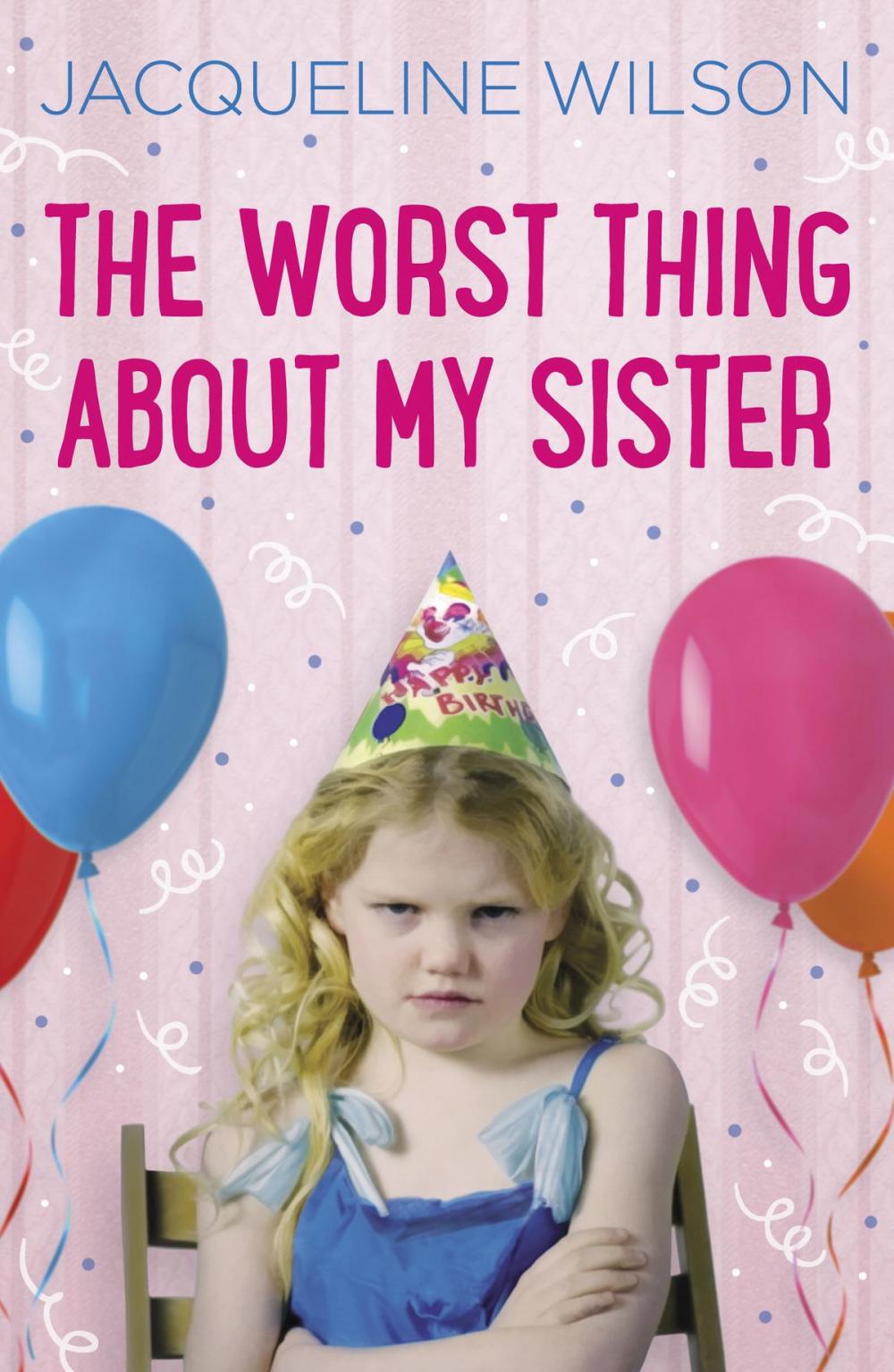 Big bigCover of The Worst Thing About My Sister