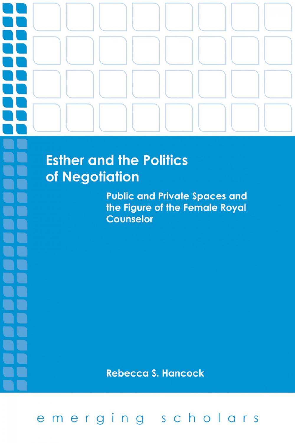 Big bigCover of Esther and the Politics of Negotiation