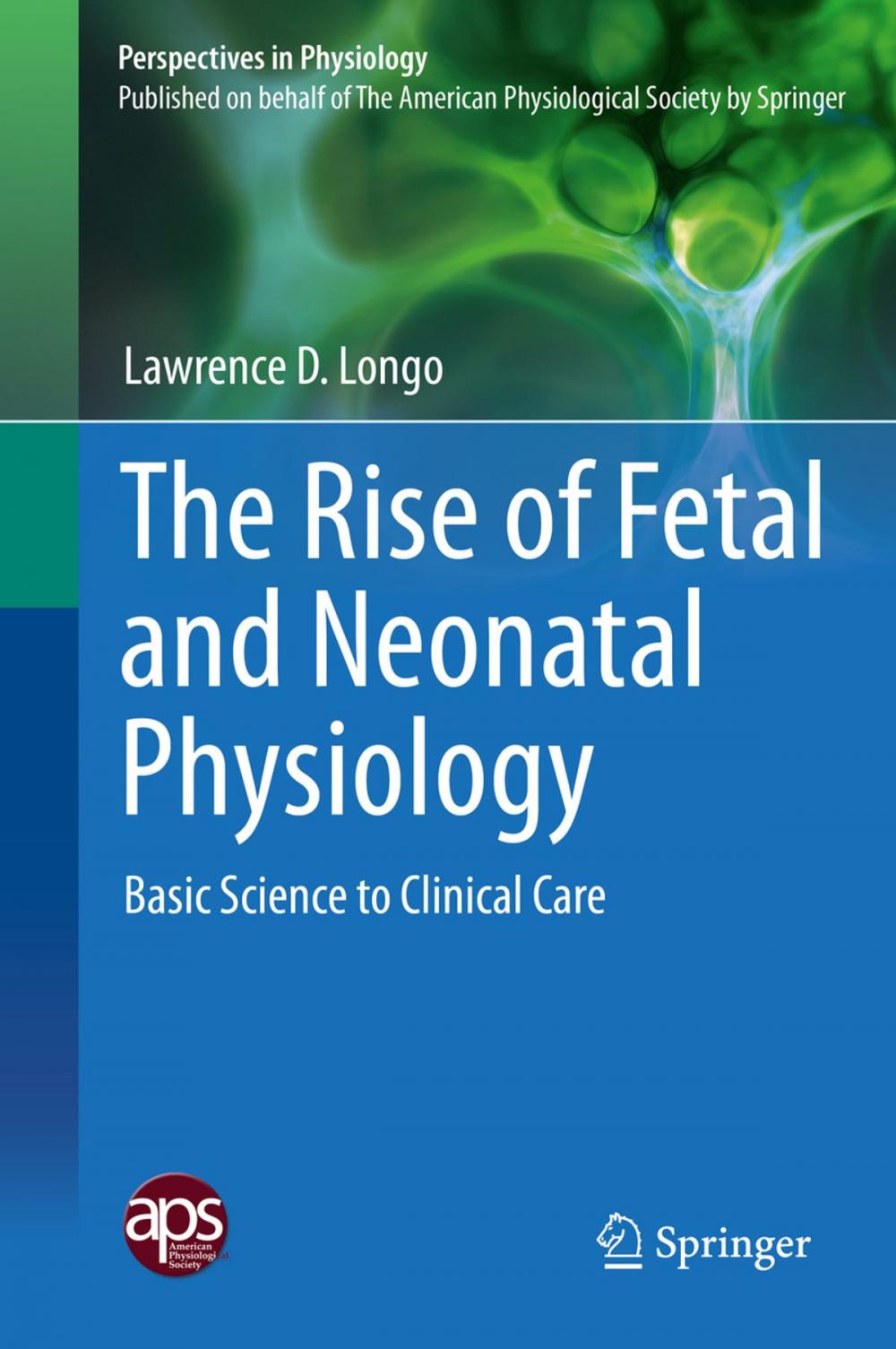 Big bigCover of The Rise of Fetal and Neonatal Physiology