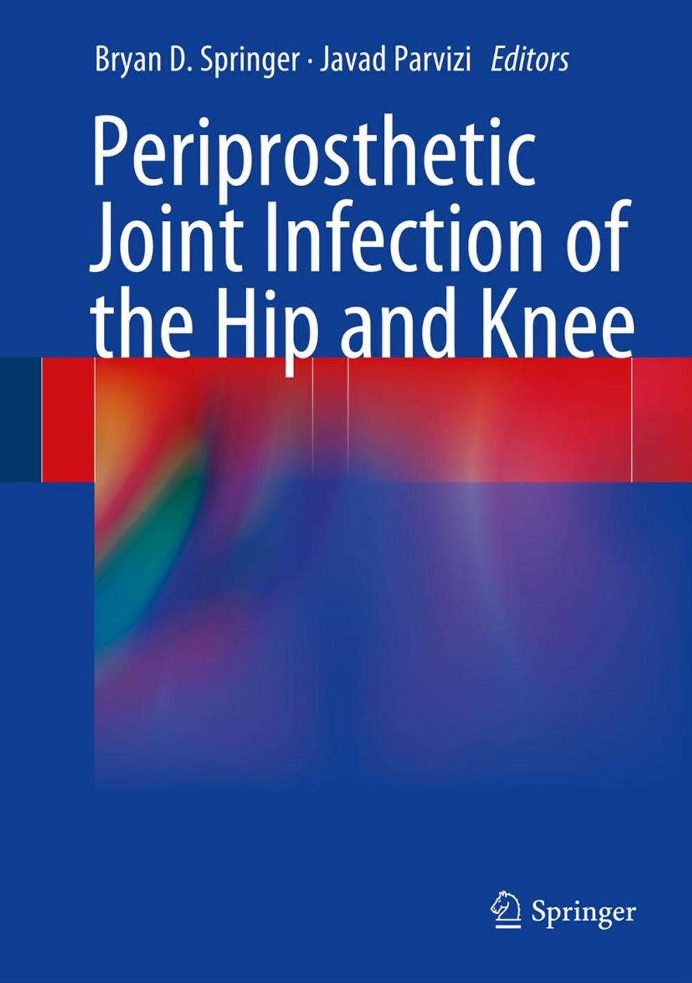 Big bigCover of Periprosthetic Joint Infection of the Hip and Knee