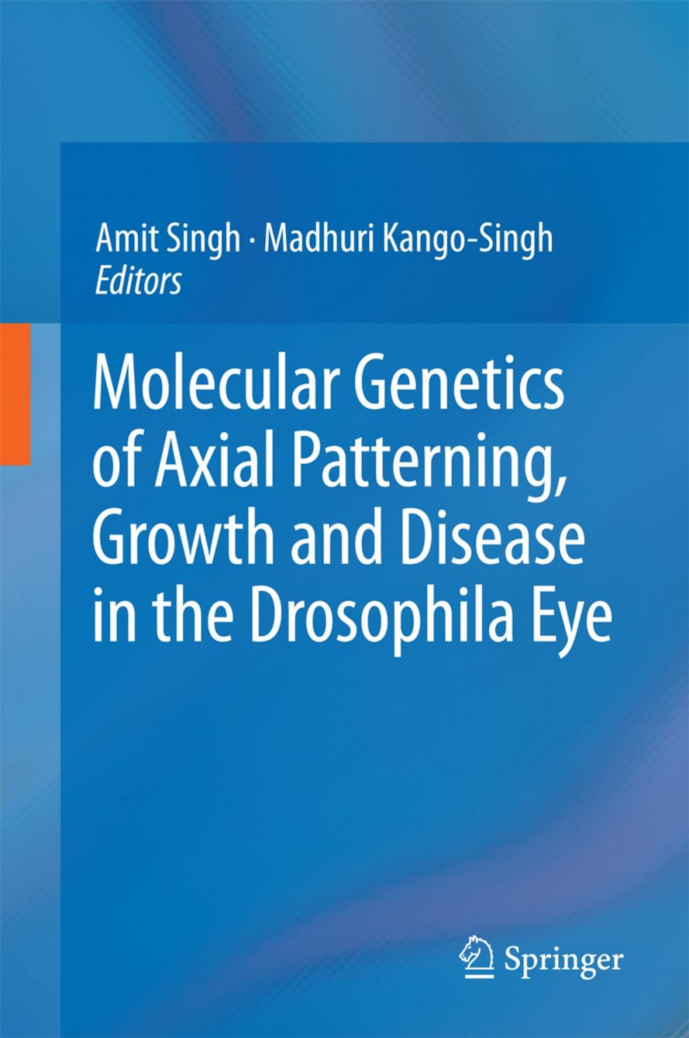 Big bigCover of Molecular Genetics of Axial Patterning, Growth and Disease in the Drosophila Eye